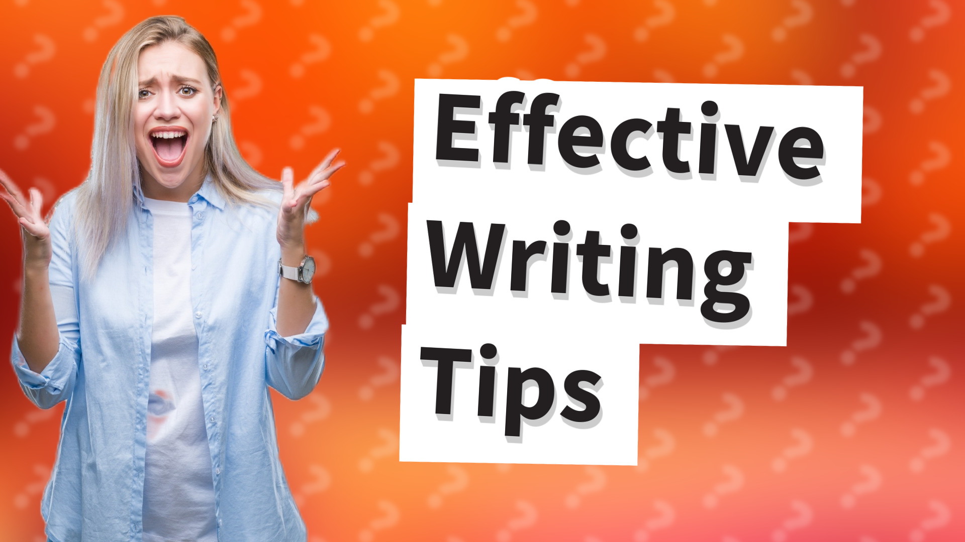 Effective Writing Tips
