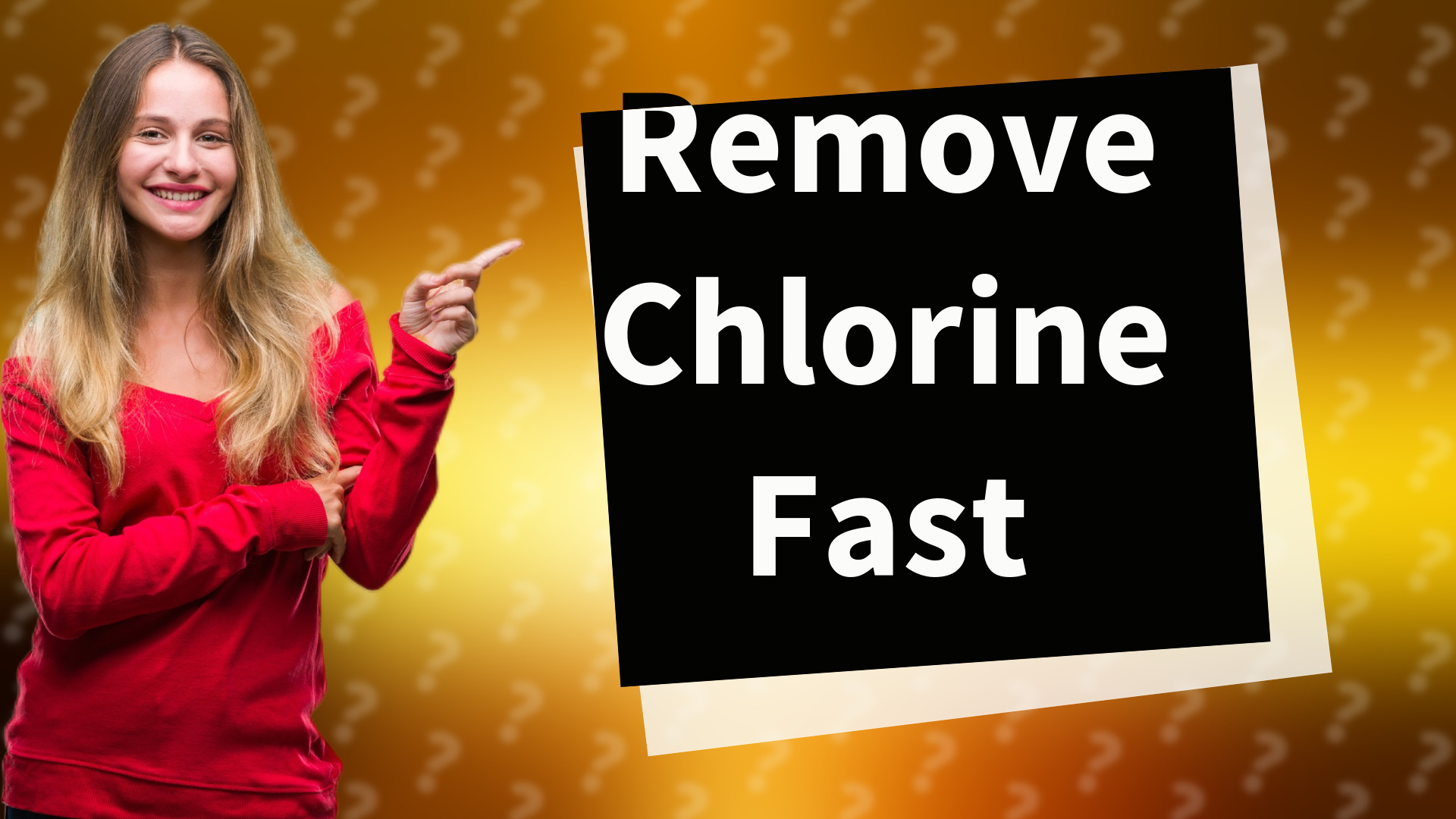 Remove Chlorine Fast
