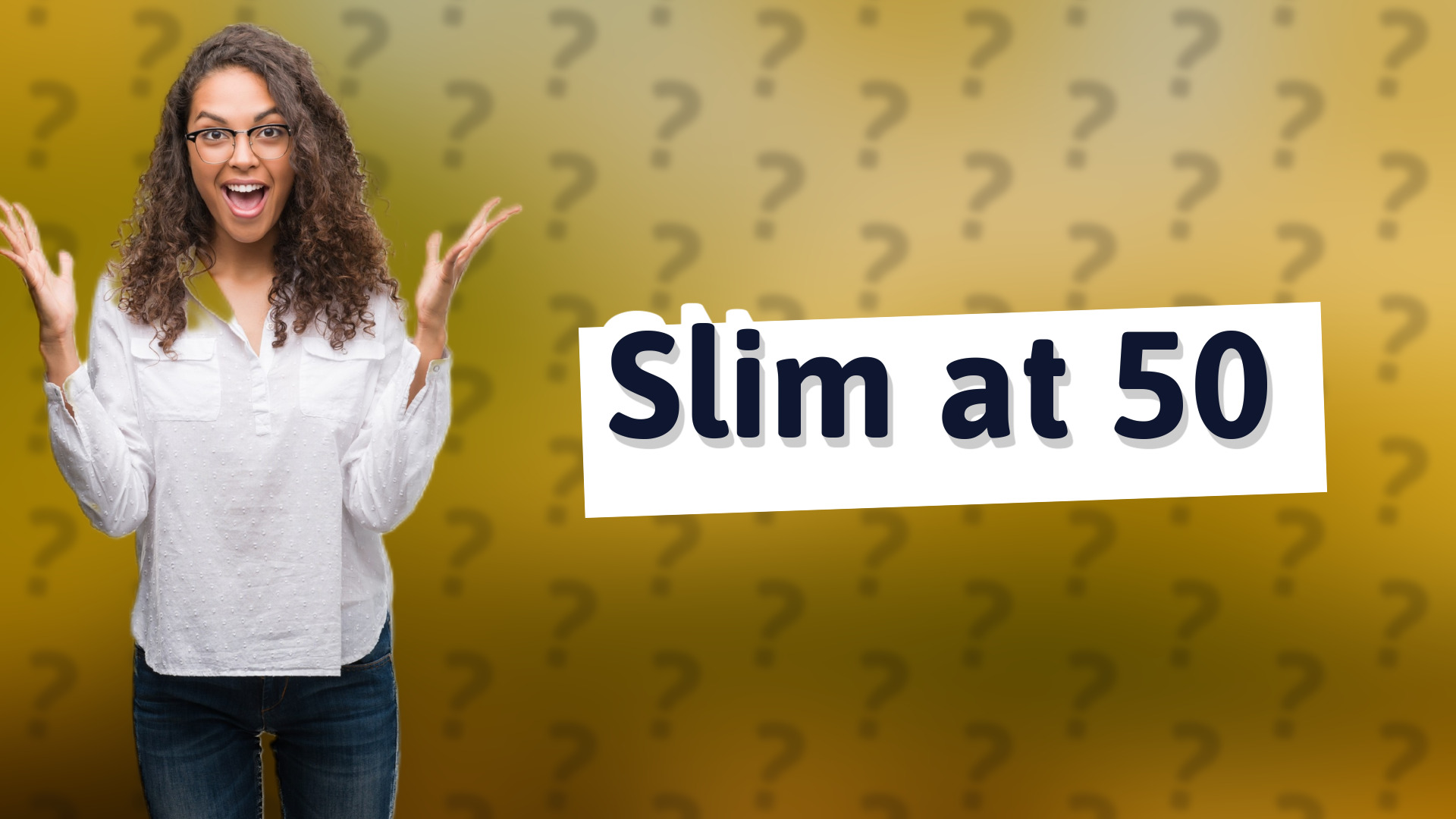 Slim at 50