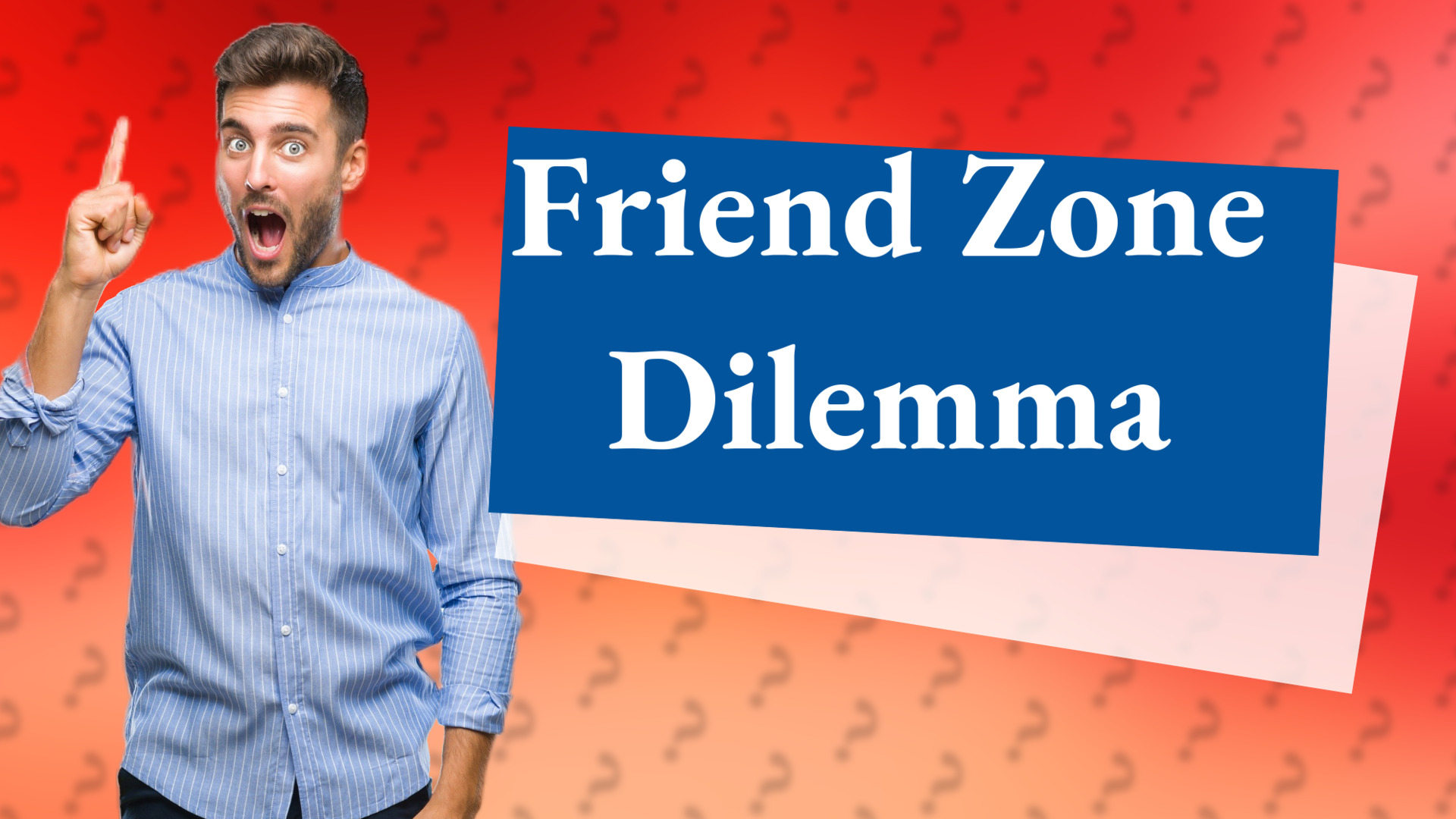 Friend Zone Dilemma