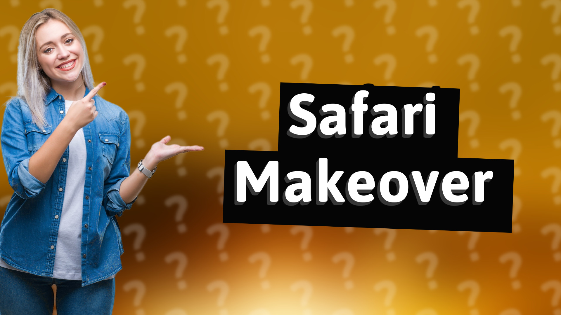 Safari Makeover