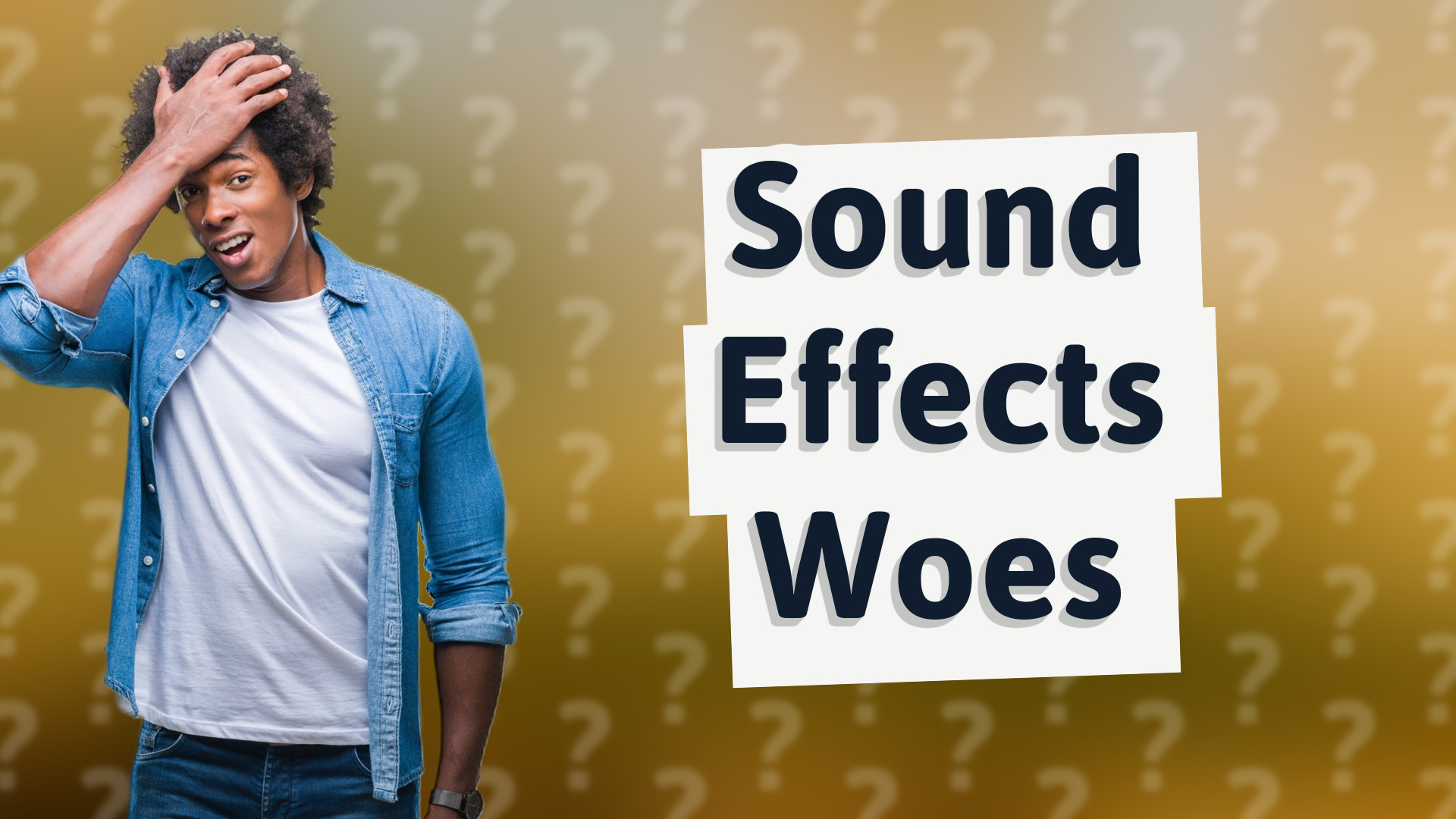 Sound Effects Woes