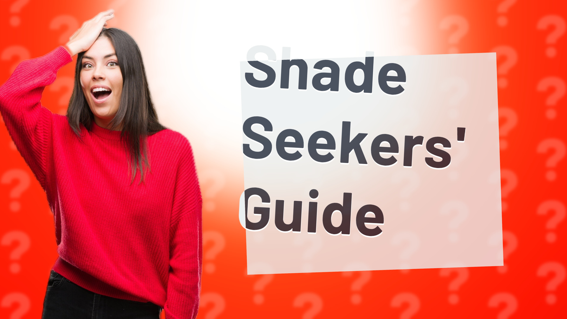 Shade Seekers' Guide
