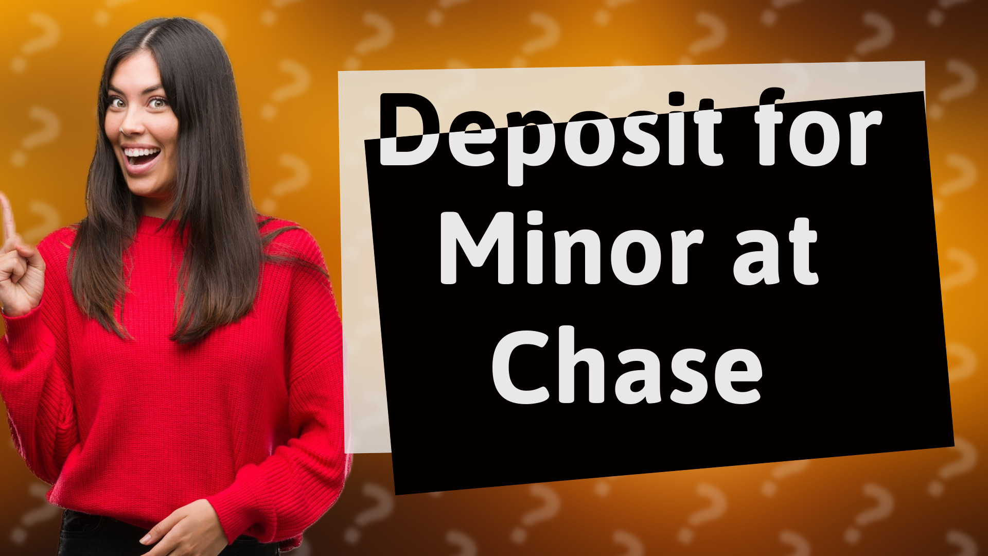 Deposit for Minor at Chase