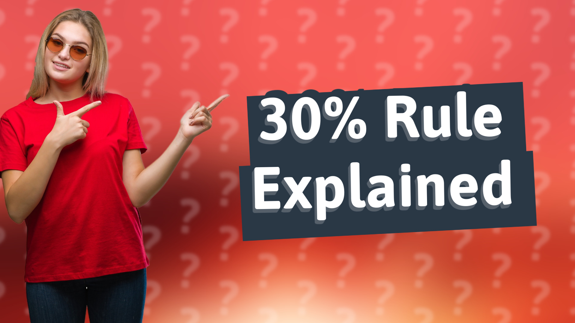 30% Rule Explained