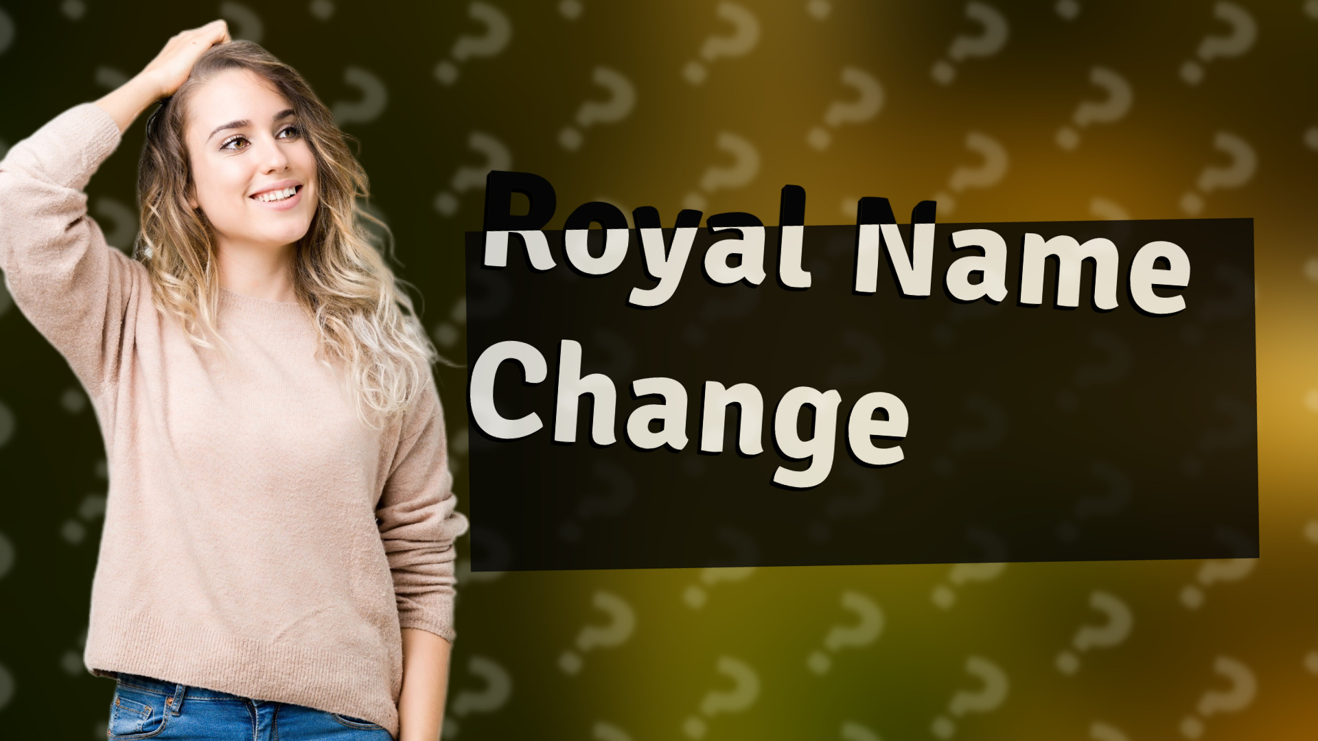 Royal Name Change