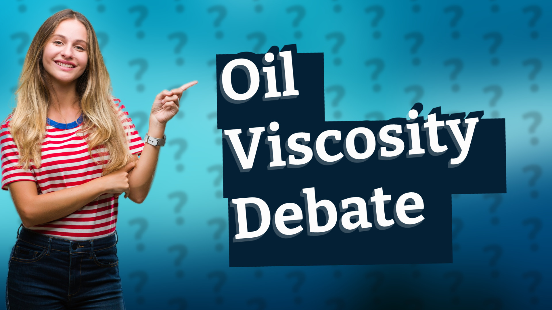 Oil Viscosity Debate
