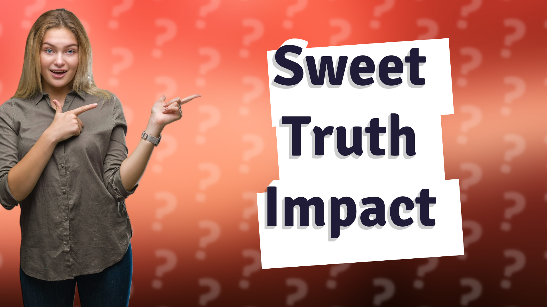 Sweet Truth Impact