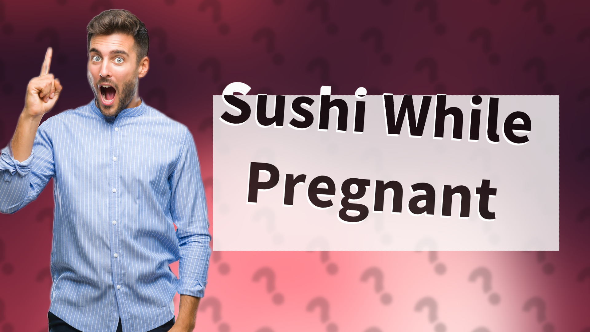 Sushi While Pregnant