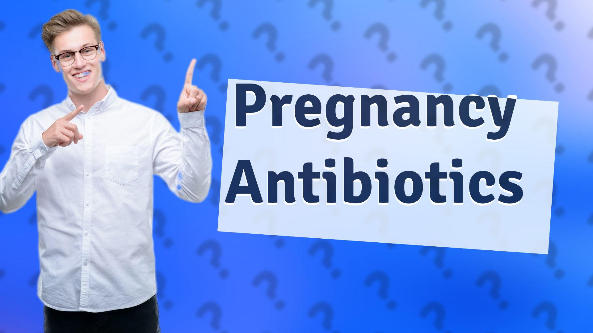 Pregnancy Antibiotics