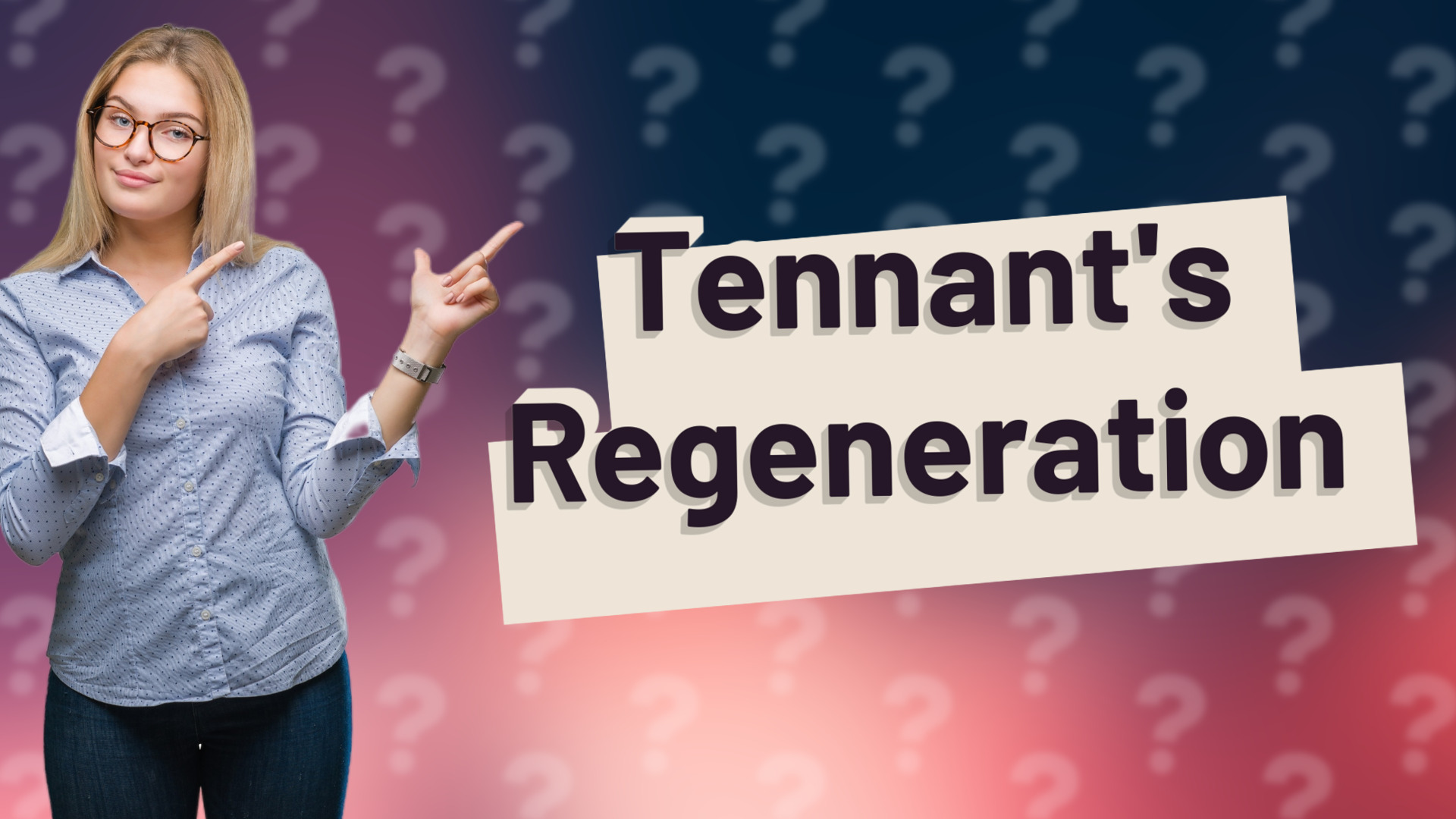 Tennant's Regeneration