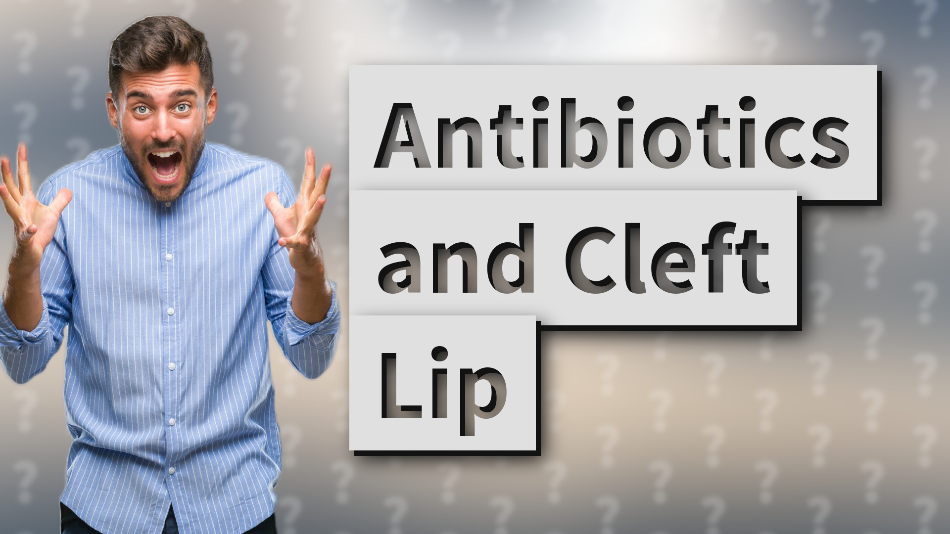 Antibiotics and Cleft Lip