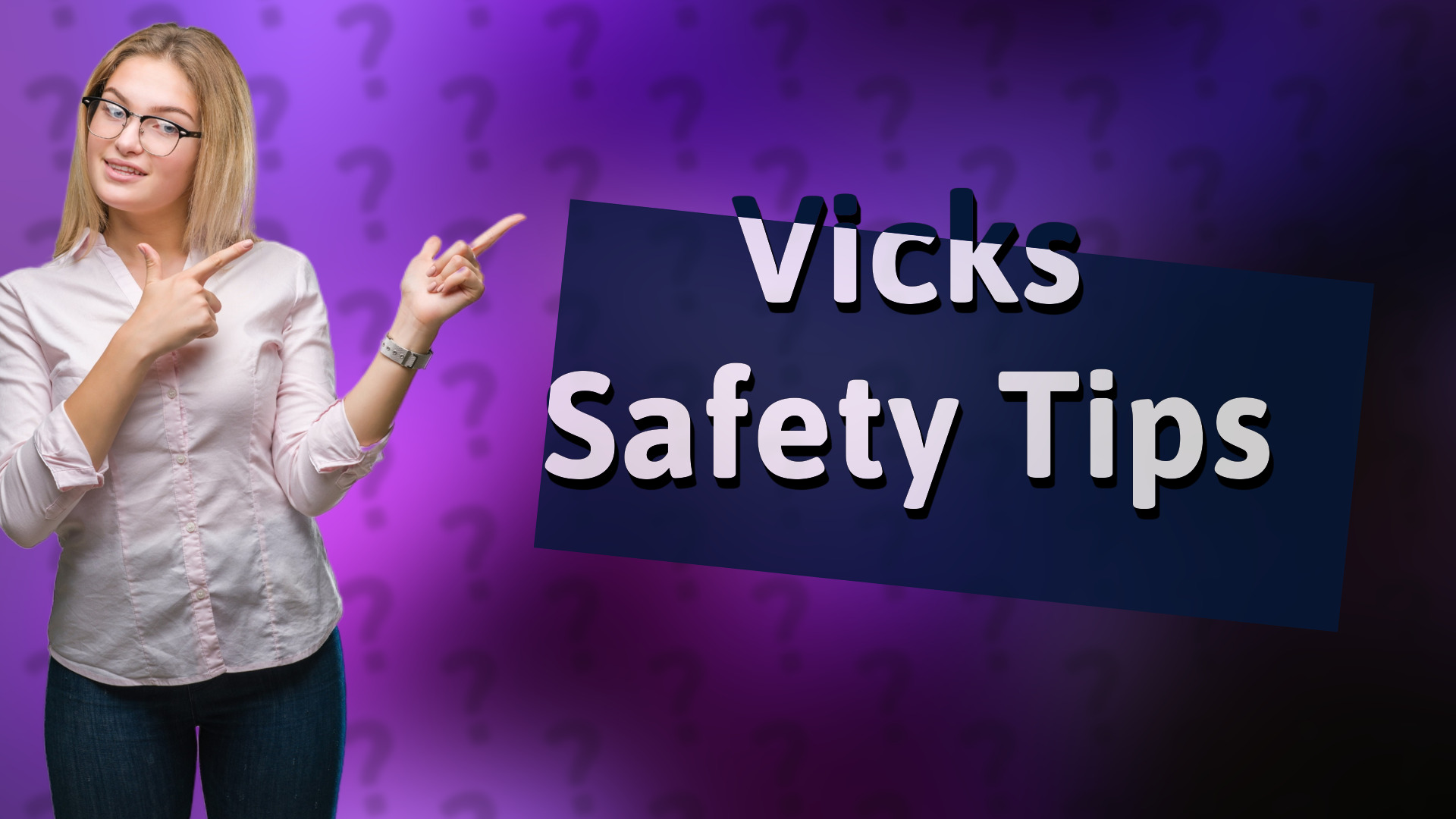 Vicks Safety Tips