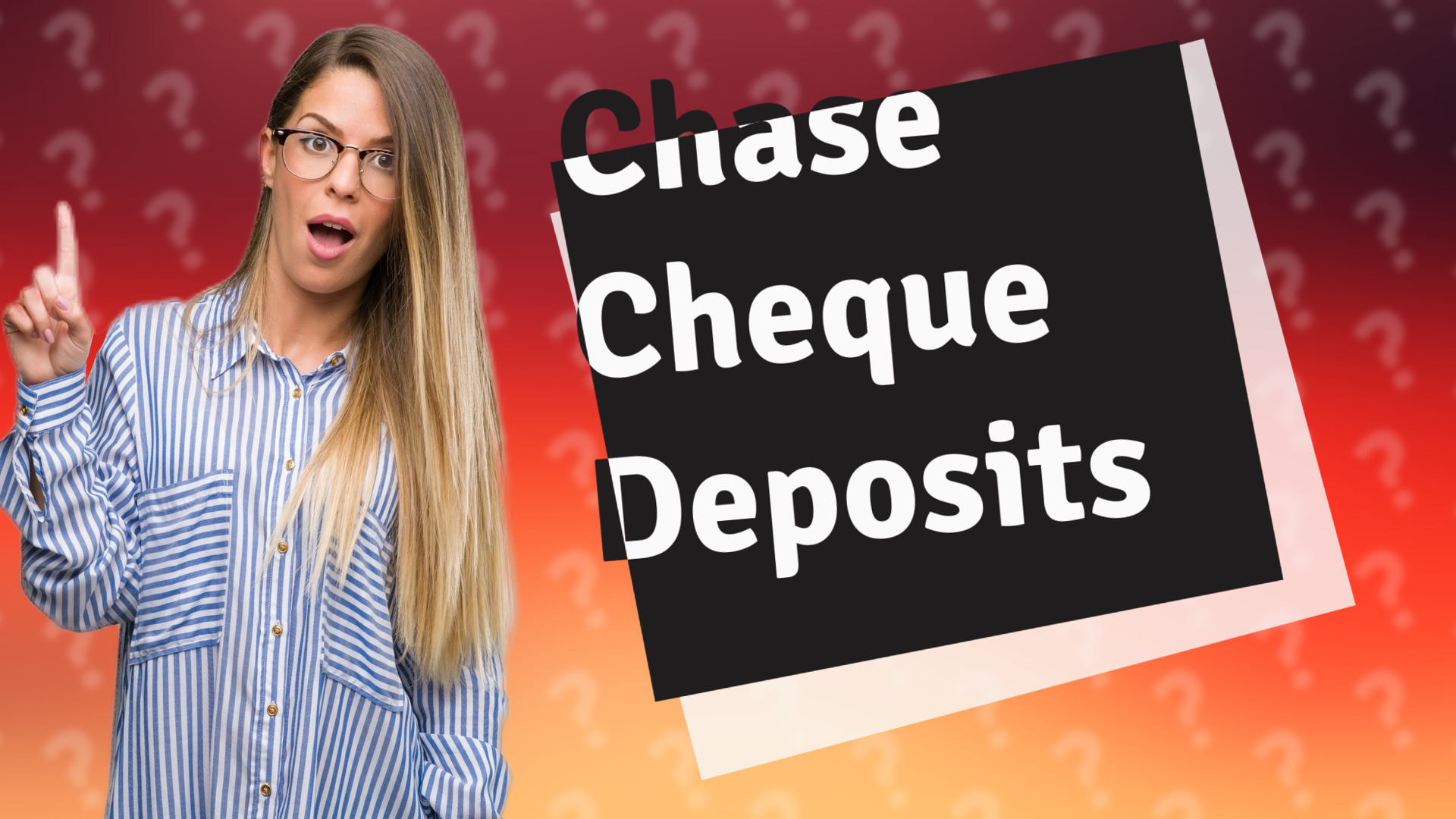 Chase Cheque Deposits