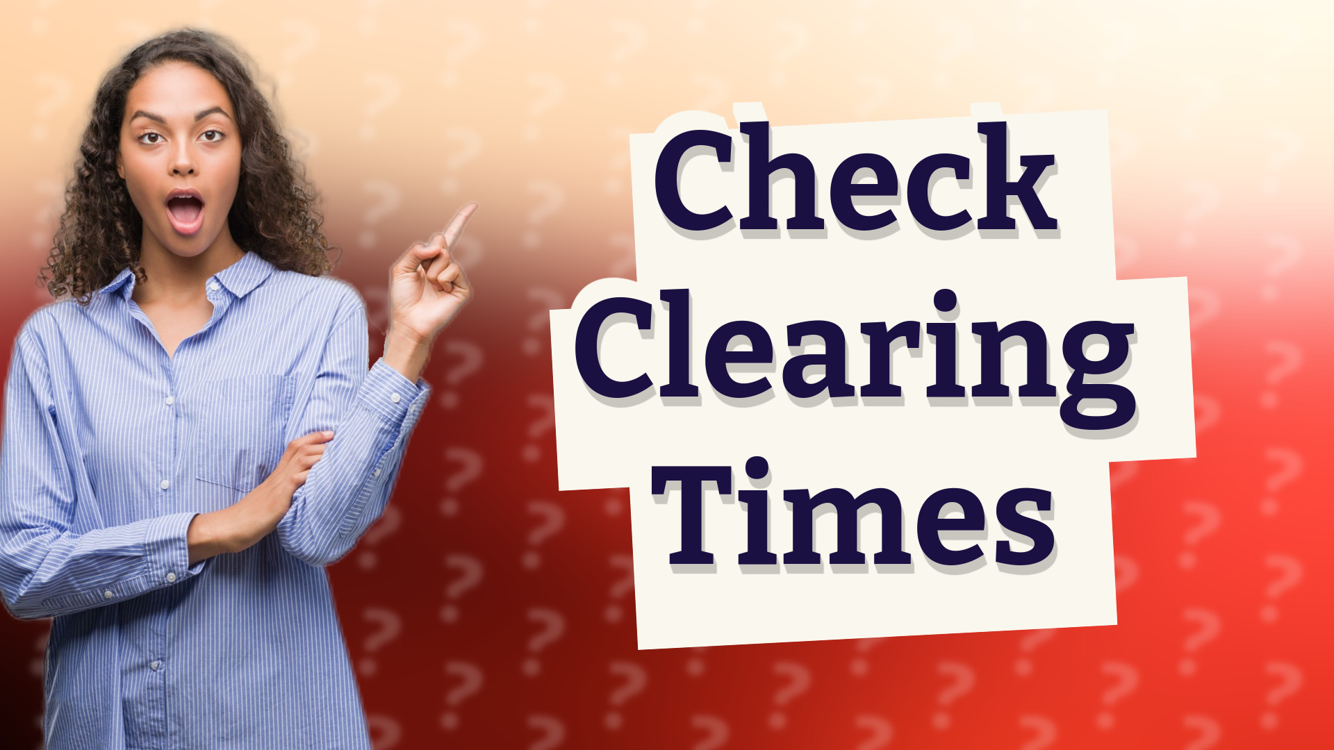 Check Clearing Times