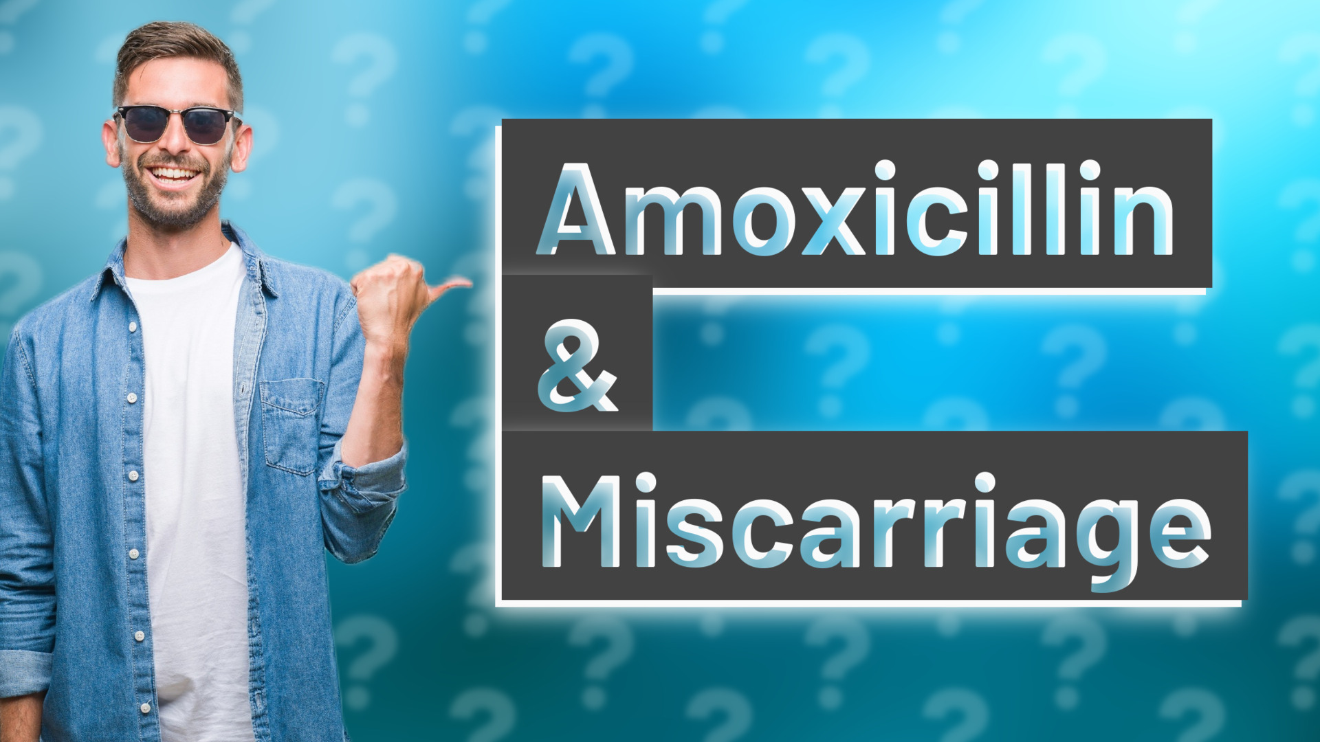Amoxicillin & Miscarriage