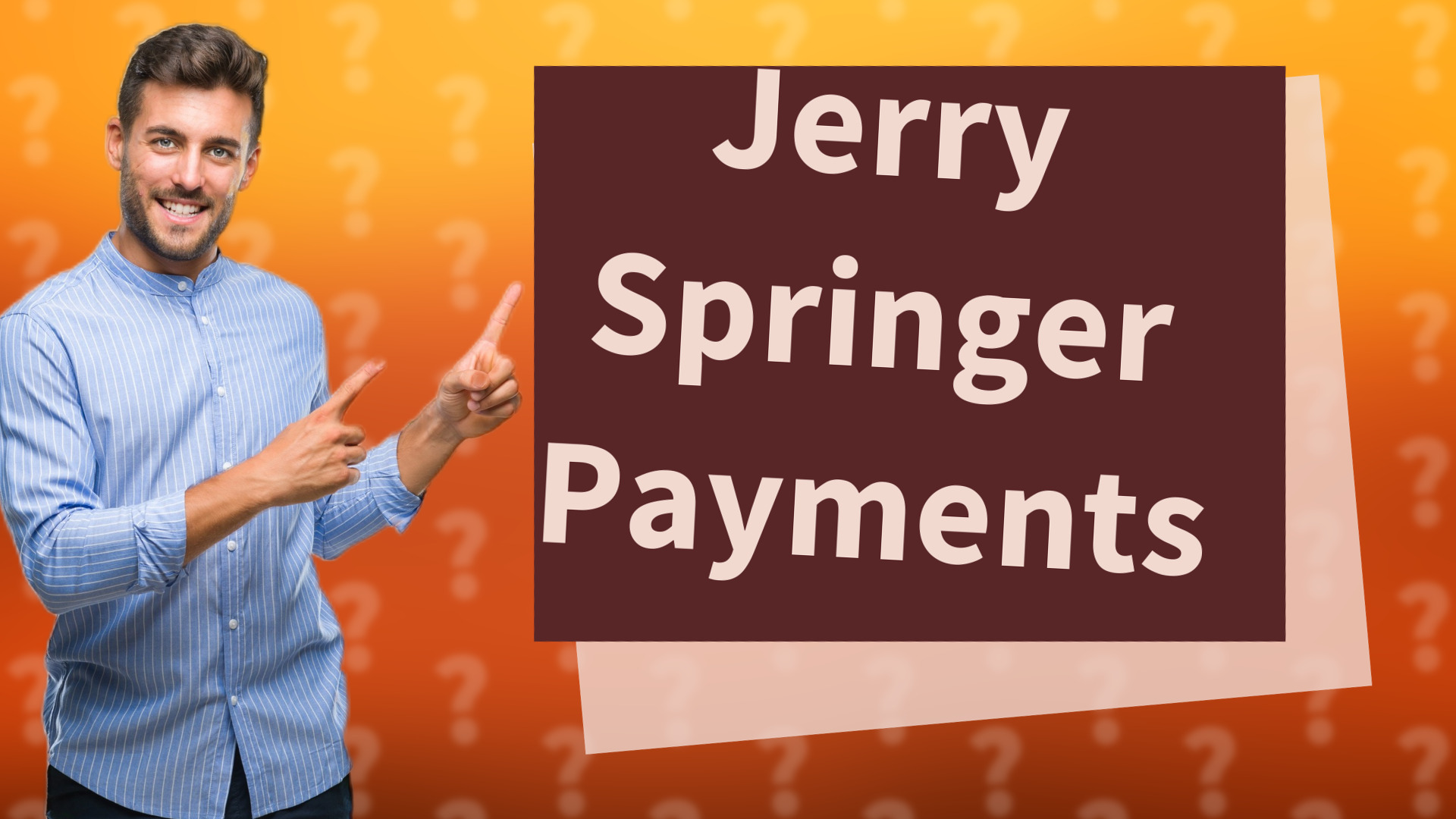 Jerry Springer Payments