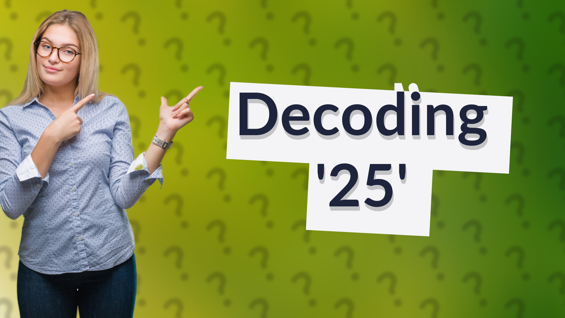 Decoding '25'