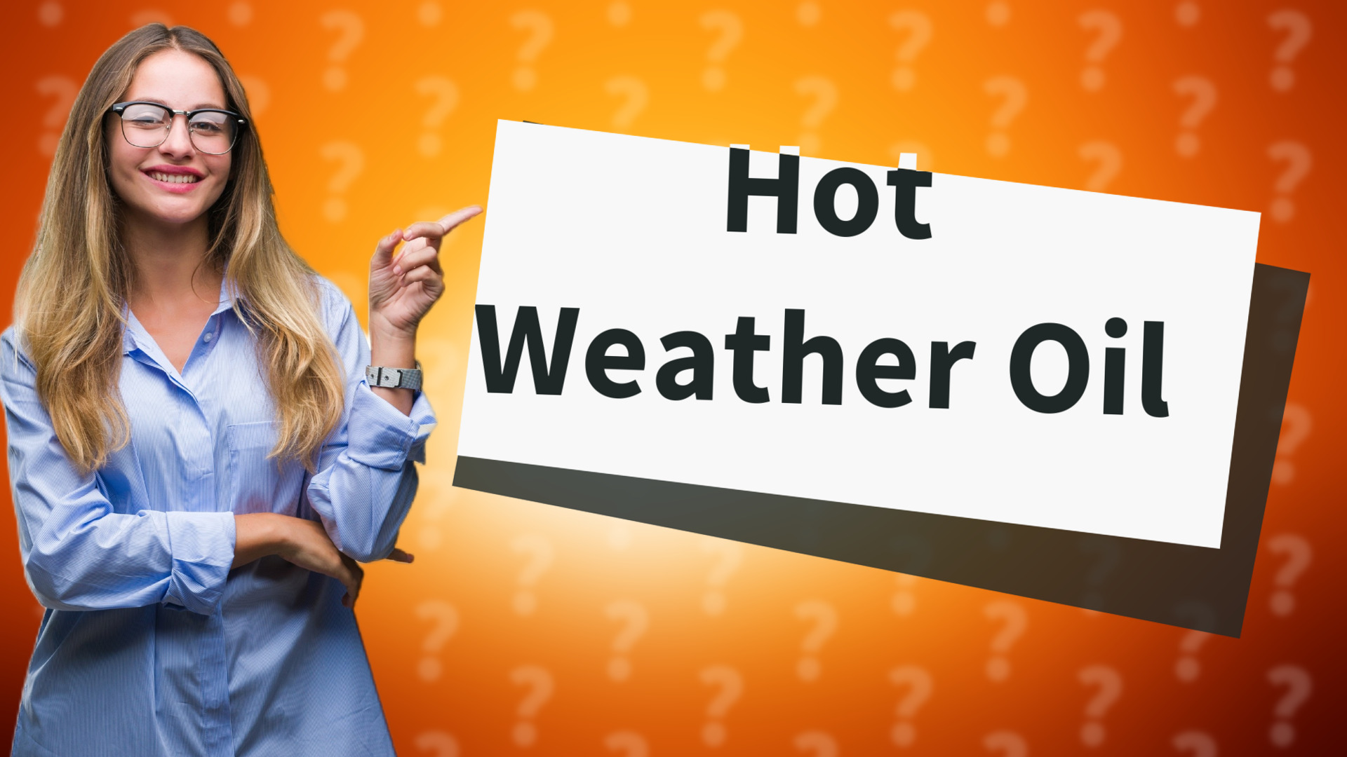 Hot Weather Oil