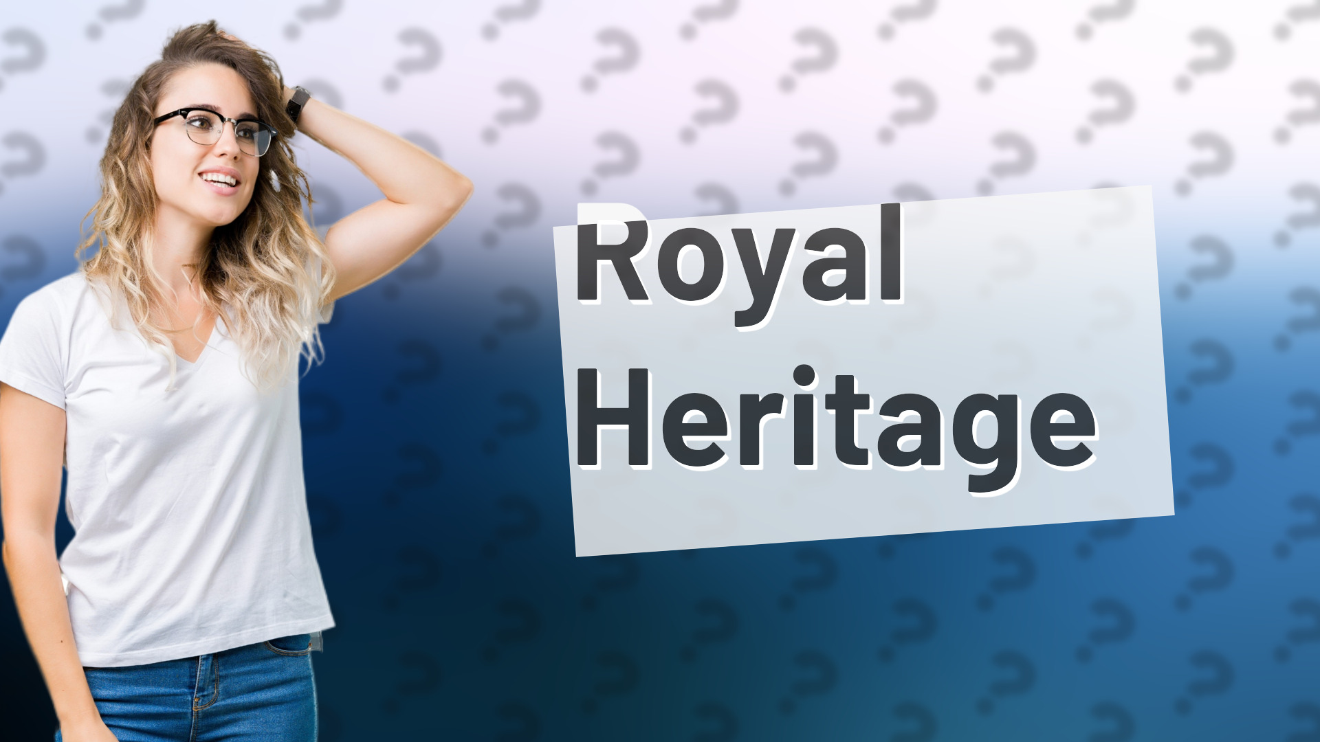 Royal Heritage