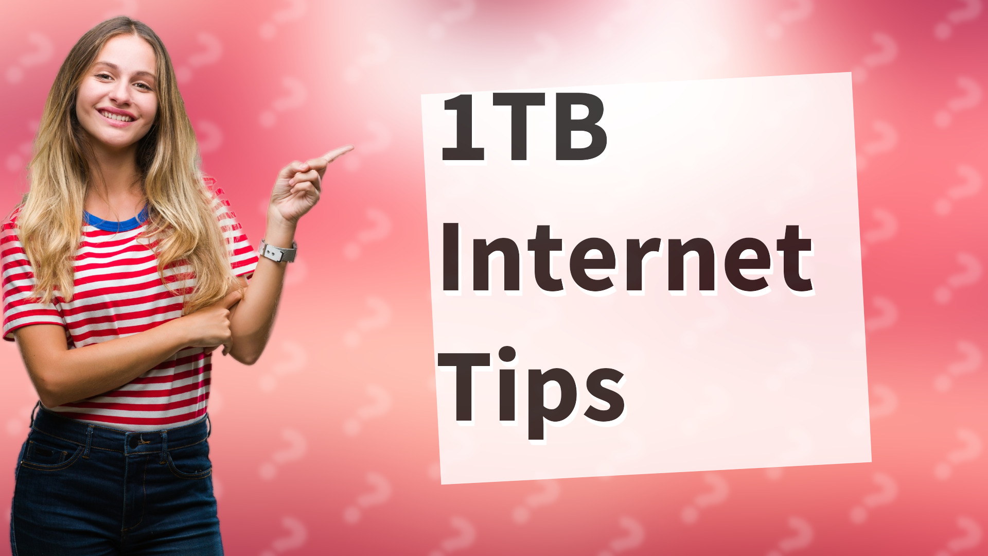 1TB Internet Tips
