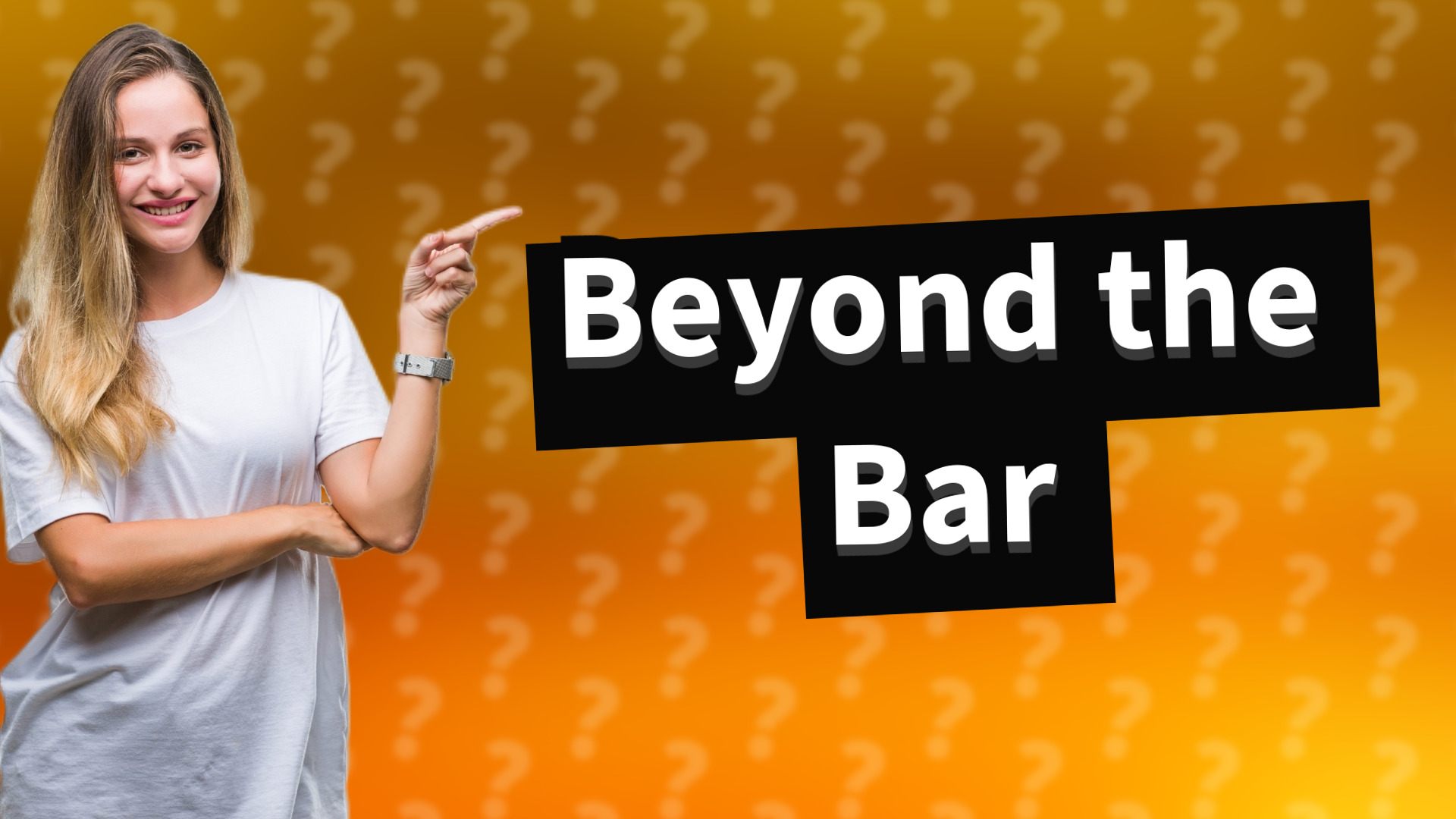 Beyond the Bar