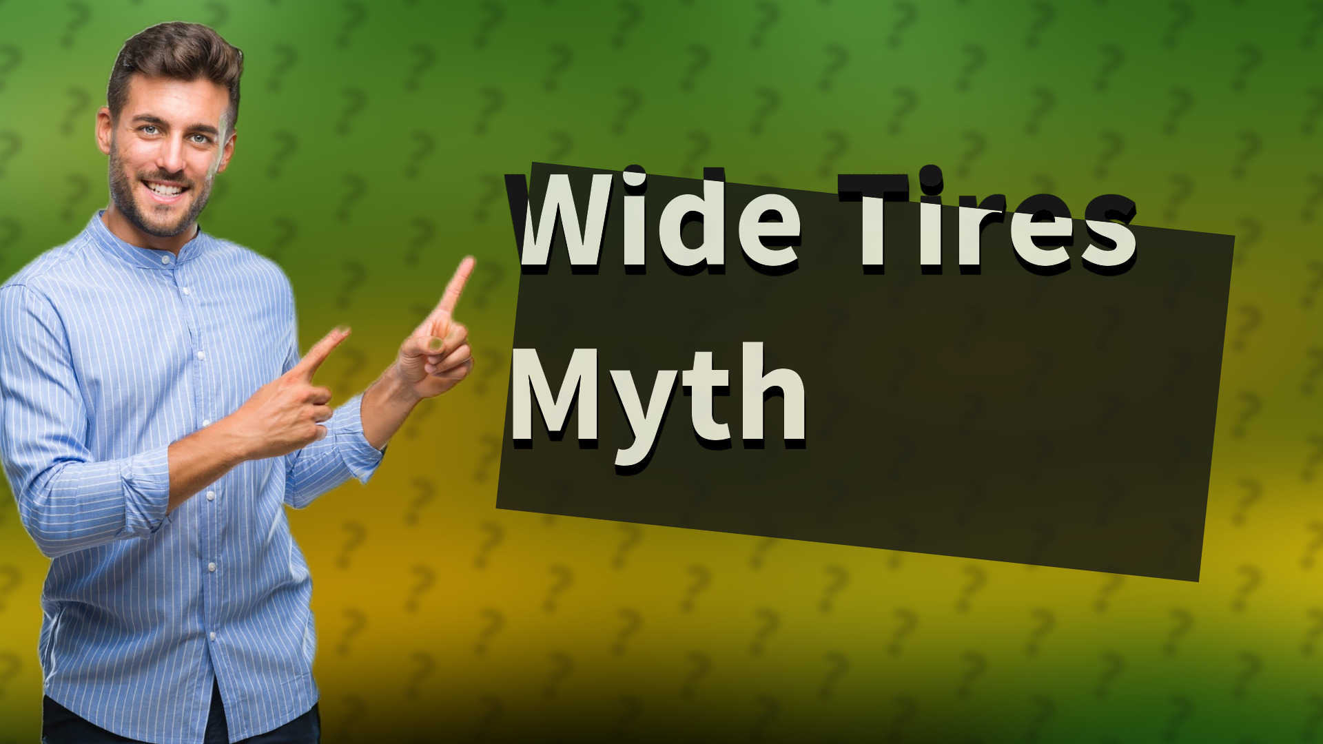 Wide Tires Myth