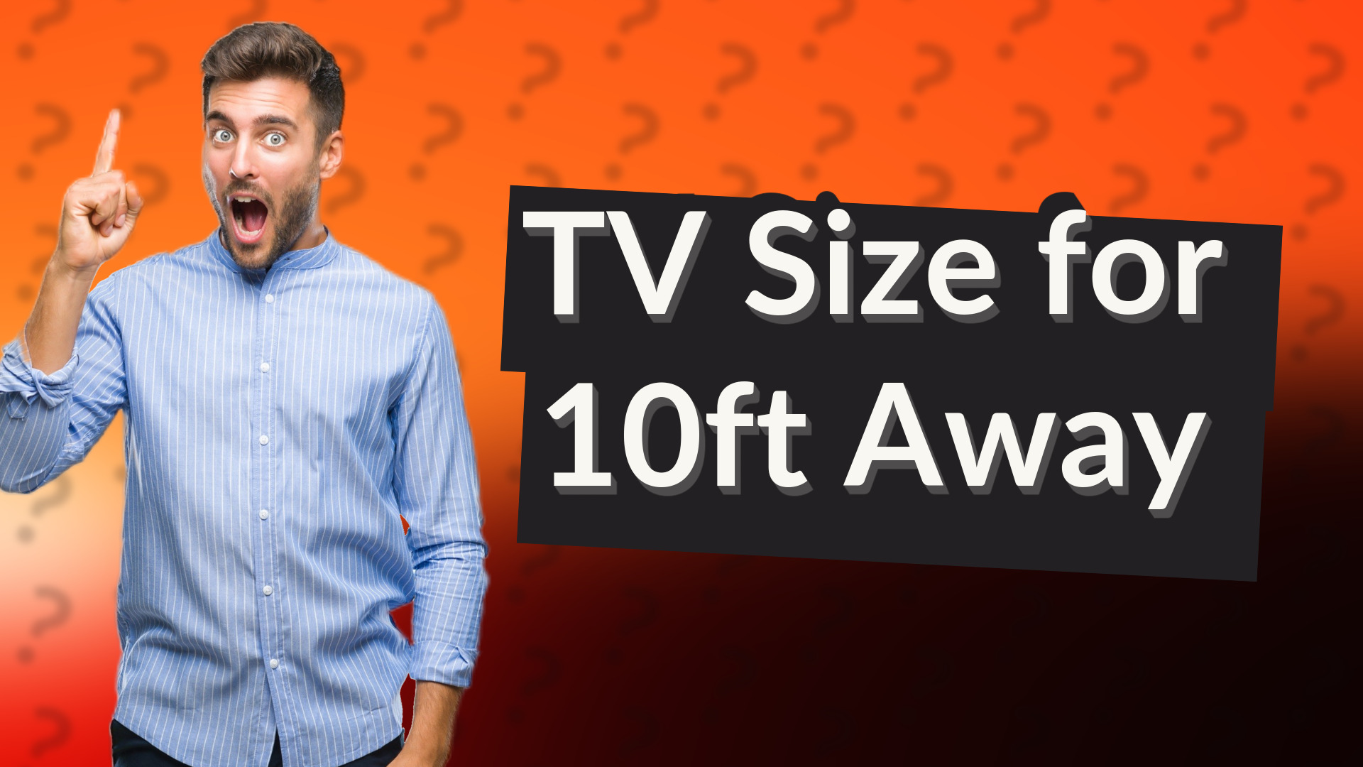 TV Size for 10ft Away