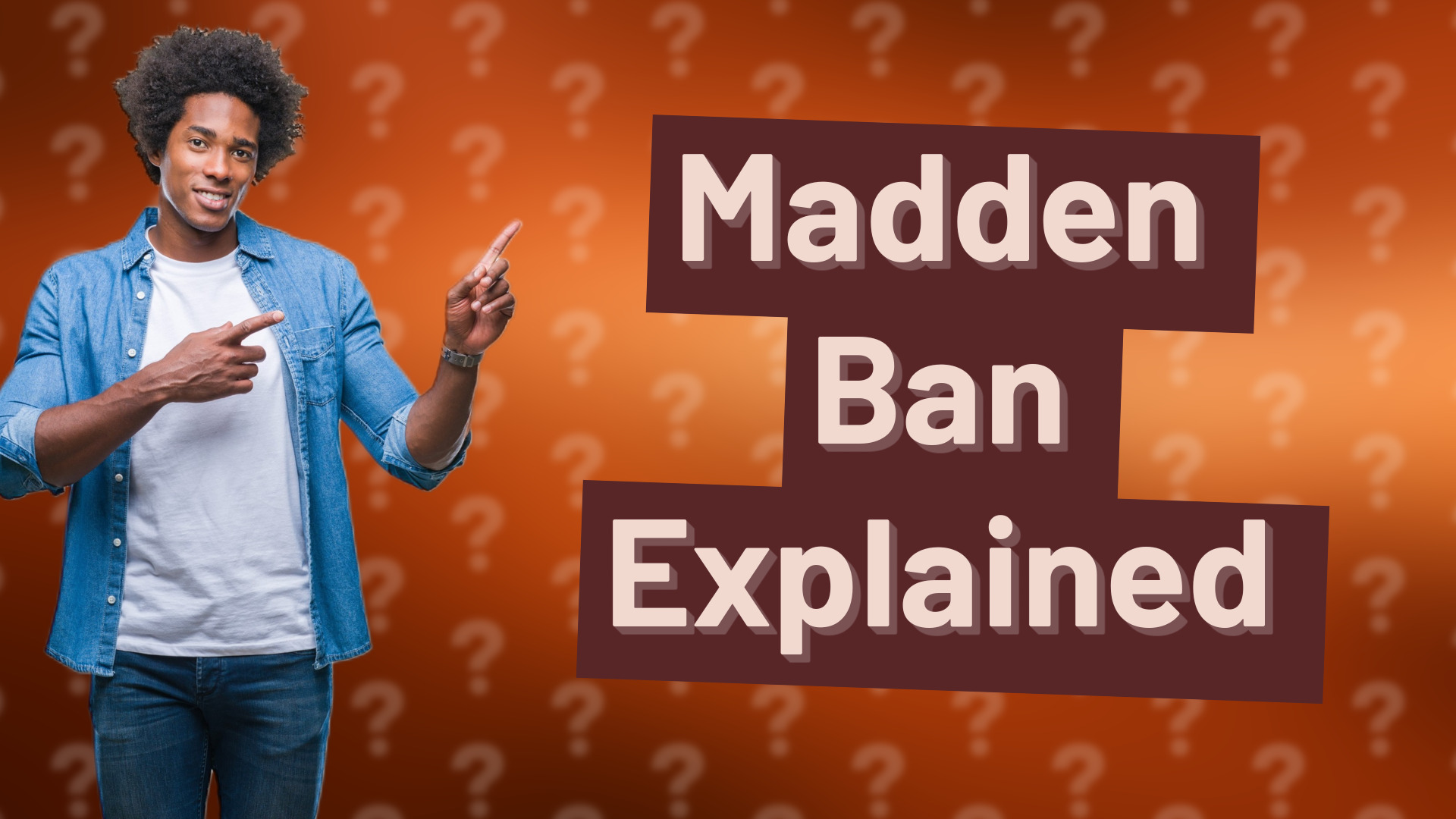 Madden Ban Explained
