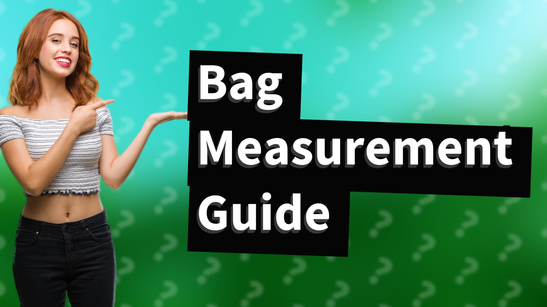 Bag Measurement Guide