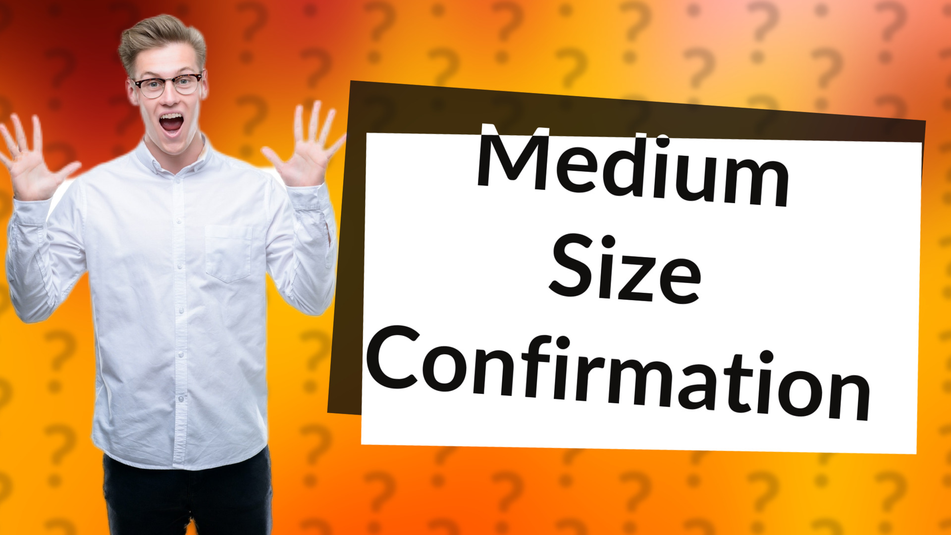 Medium Size Confirmation