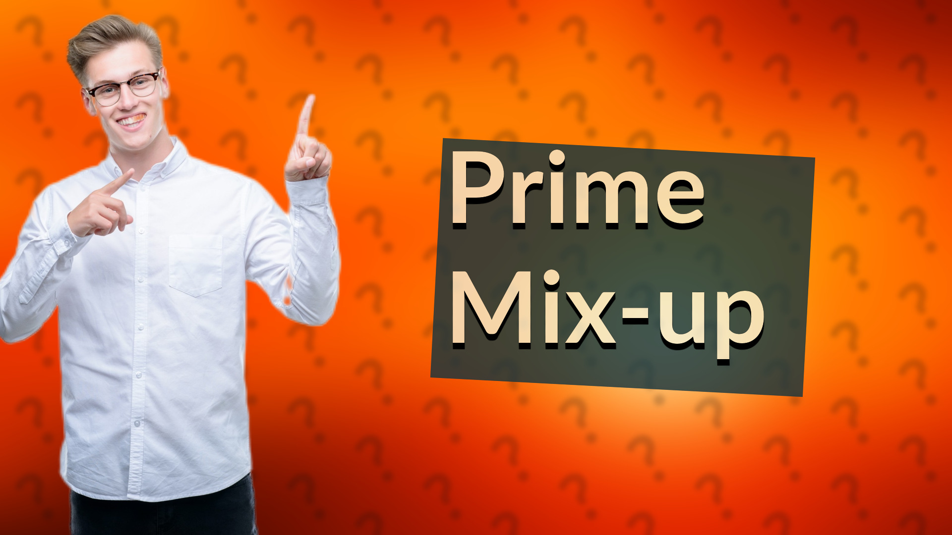 Prime Mix-up