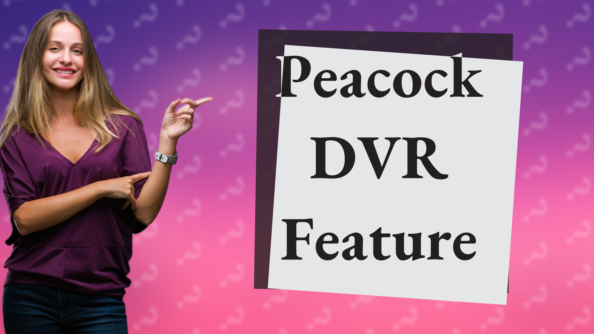 Peacock DVR Feature