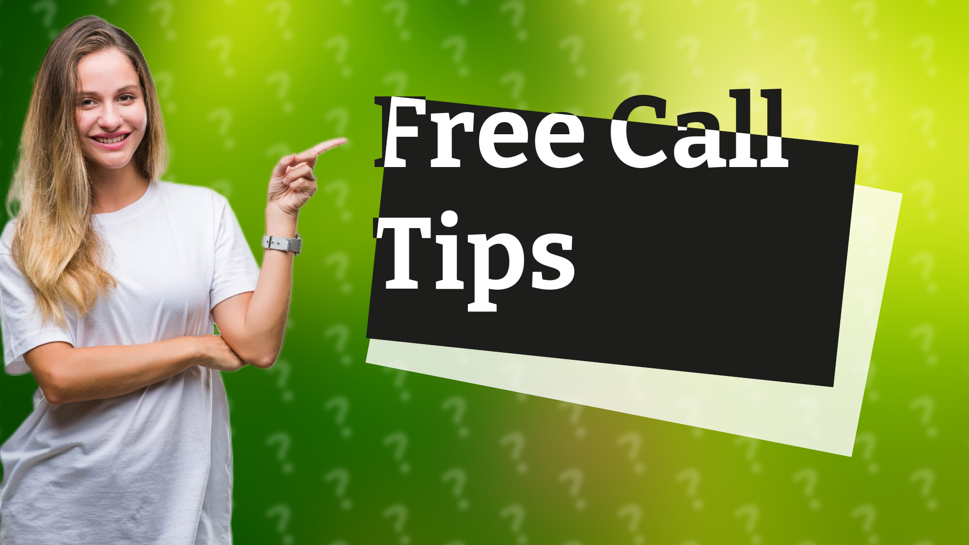 Free Call Tips