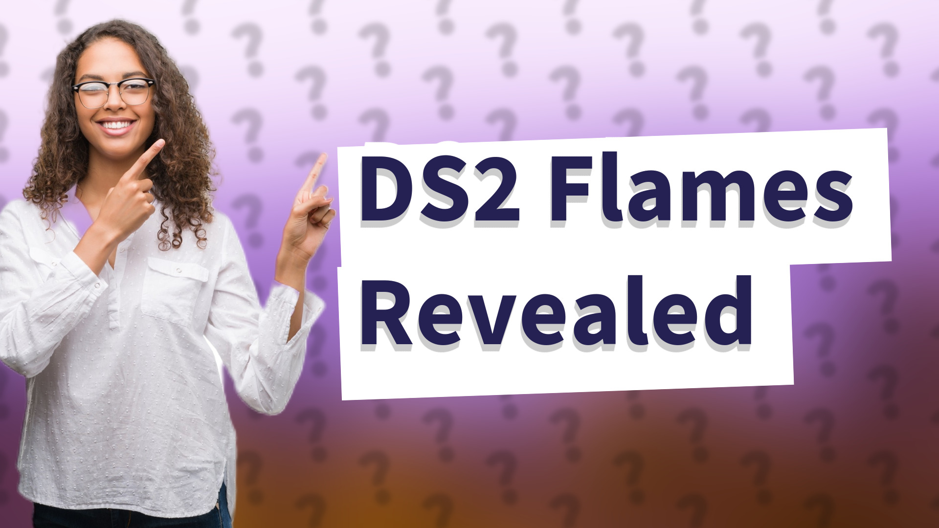 DS2 Flames Revealed