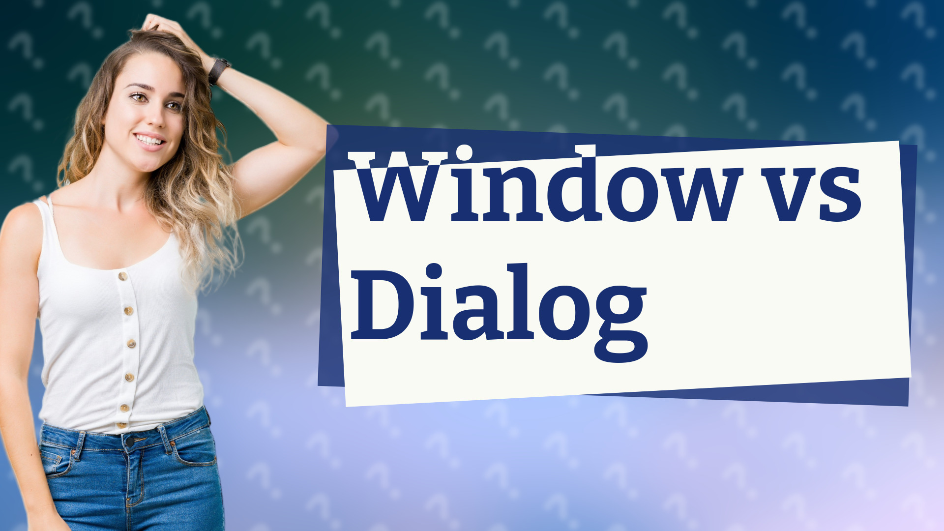 Window vs Dialog