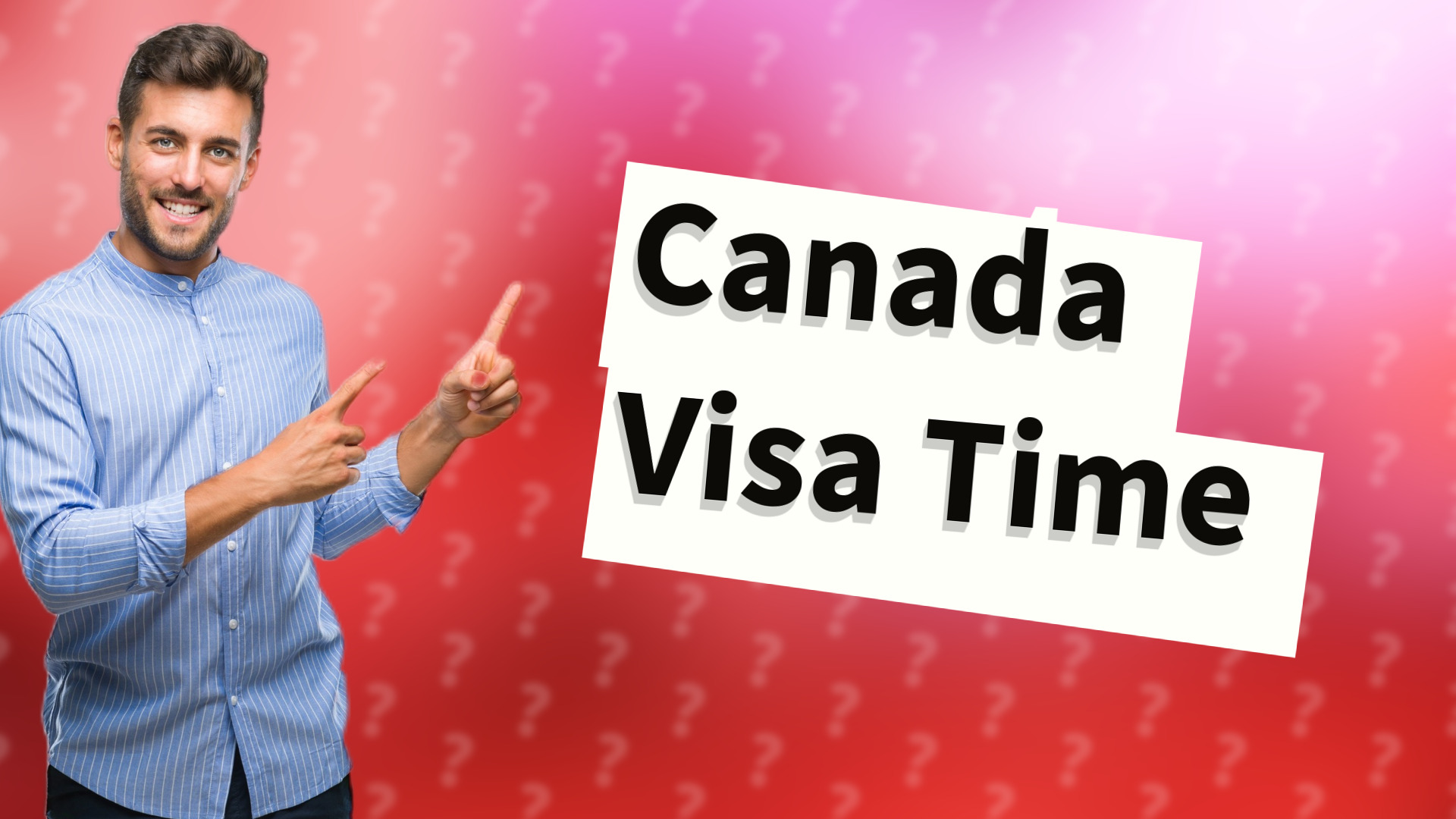 Canada Visa Time
