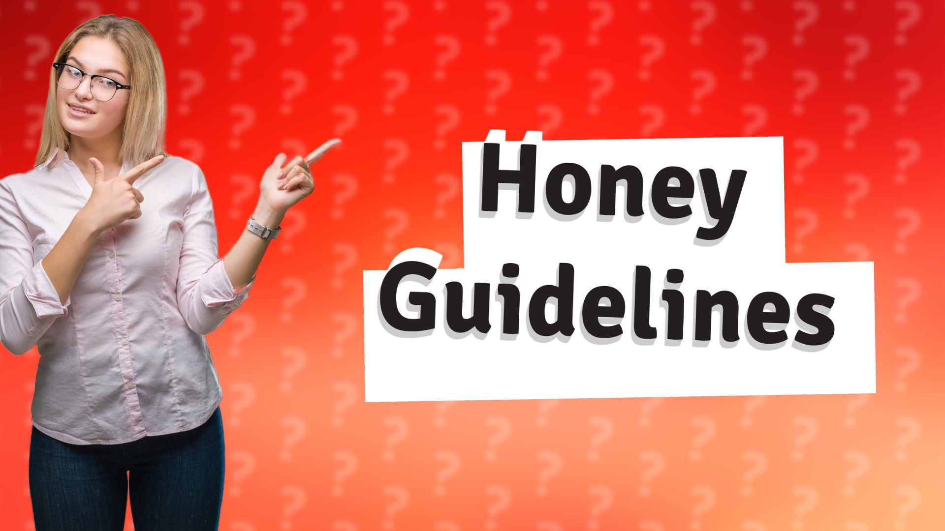 Honey Guidelines