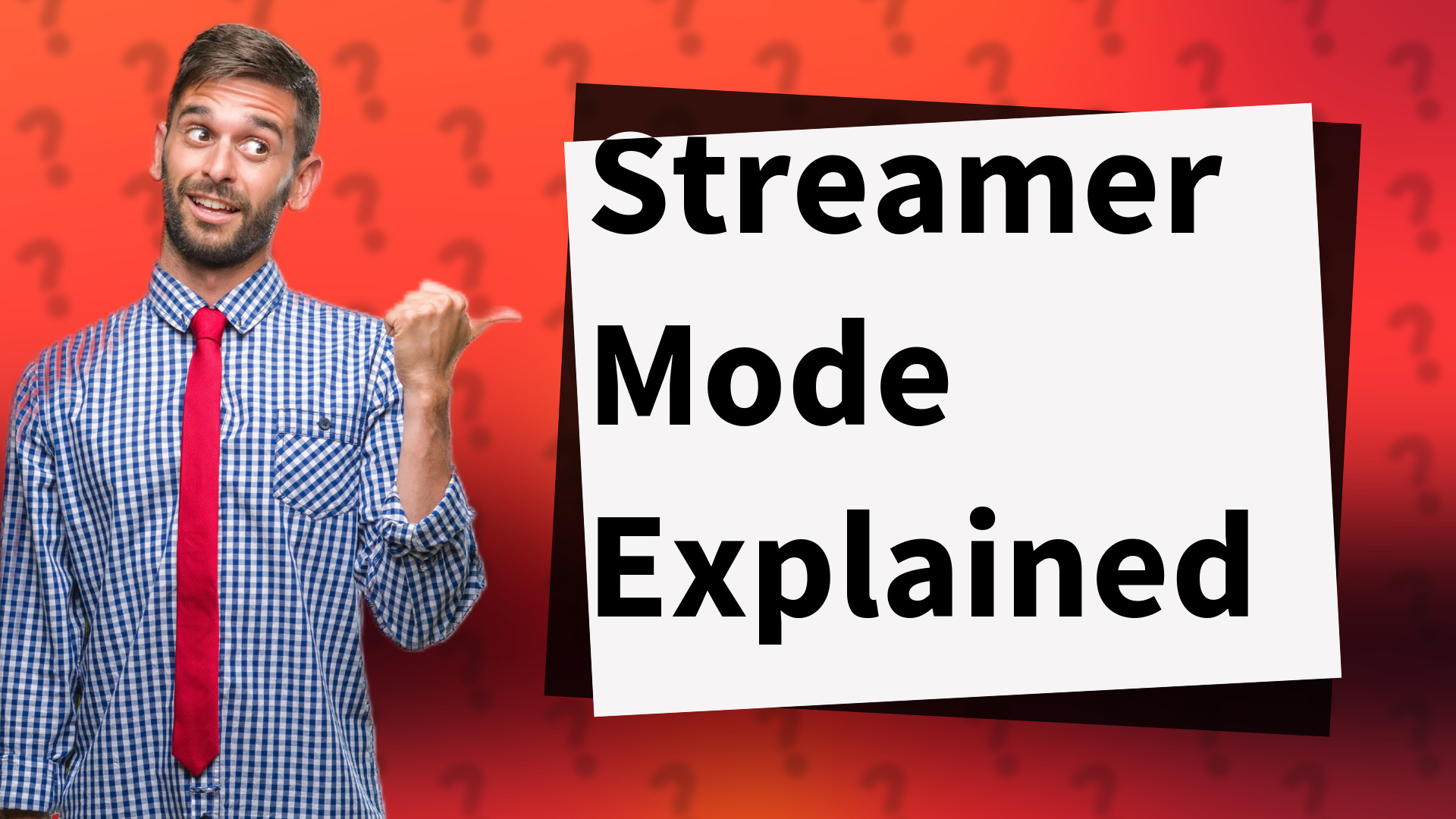 Streamer Mode Explained