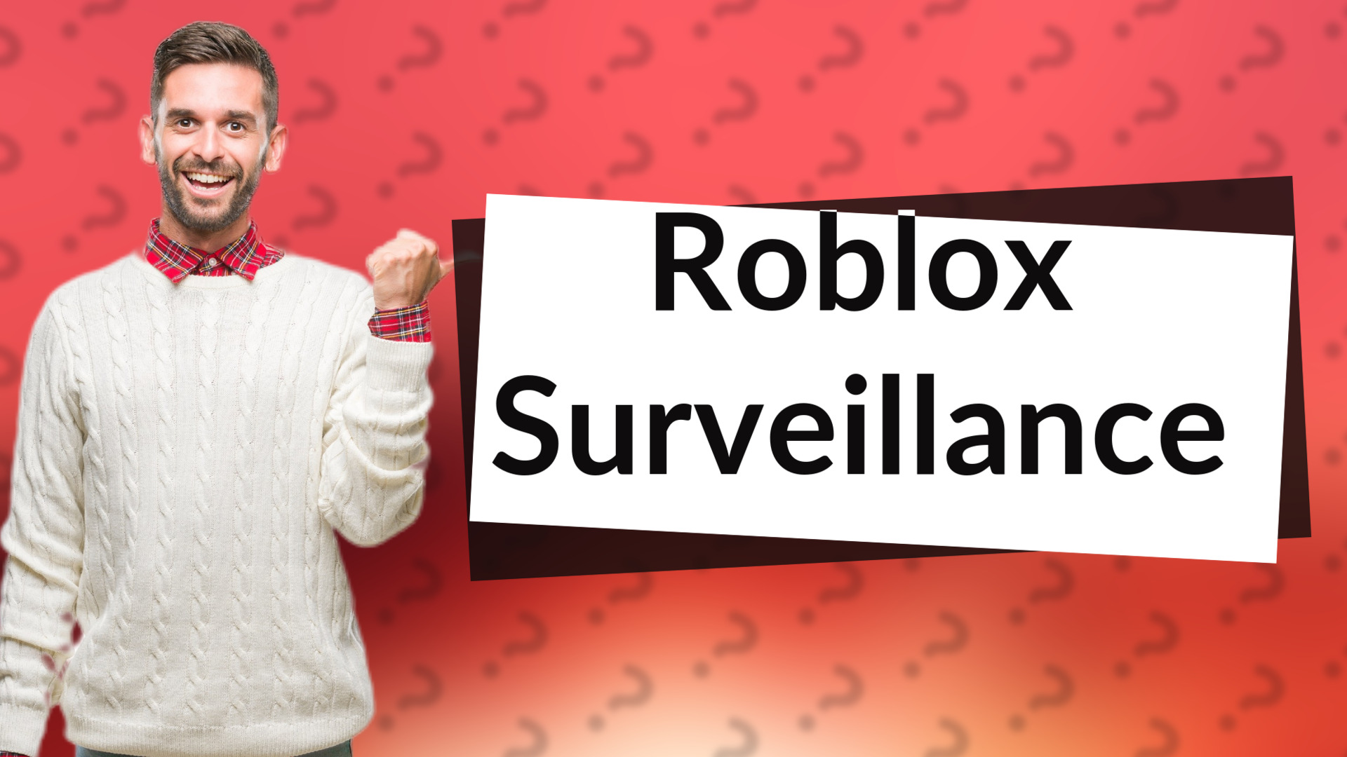 Roblox Surveillance