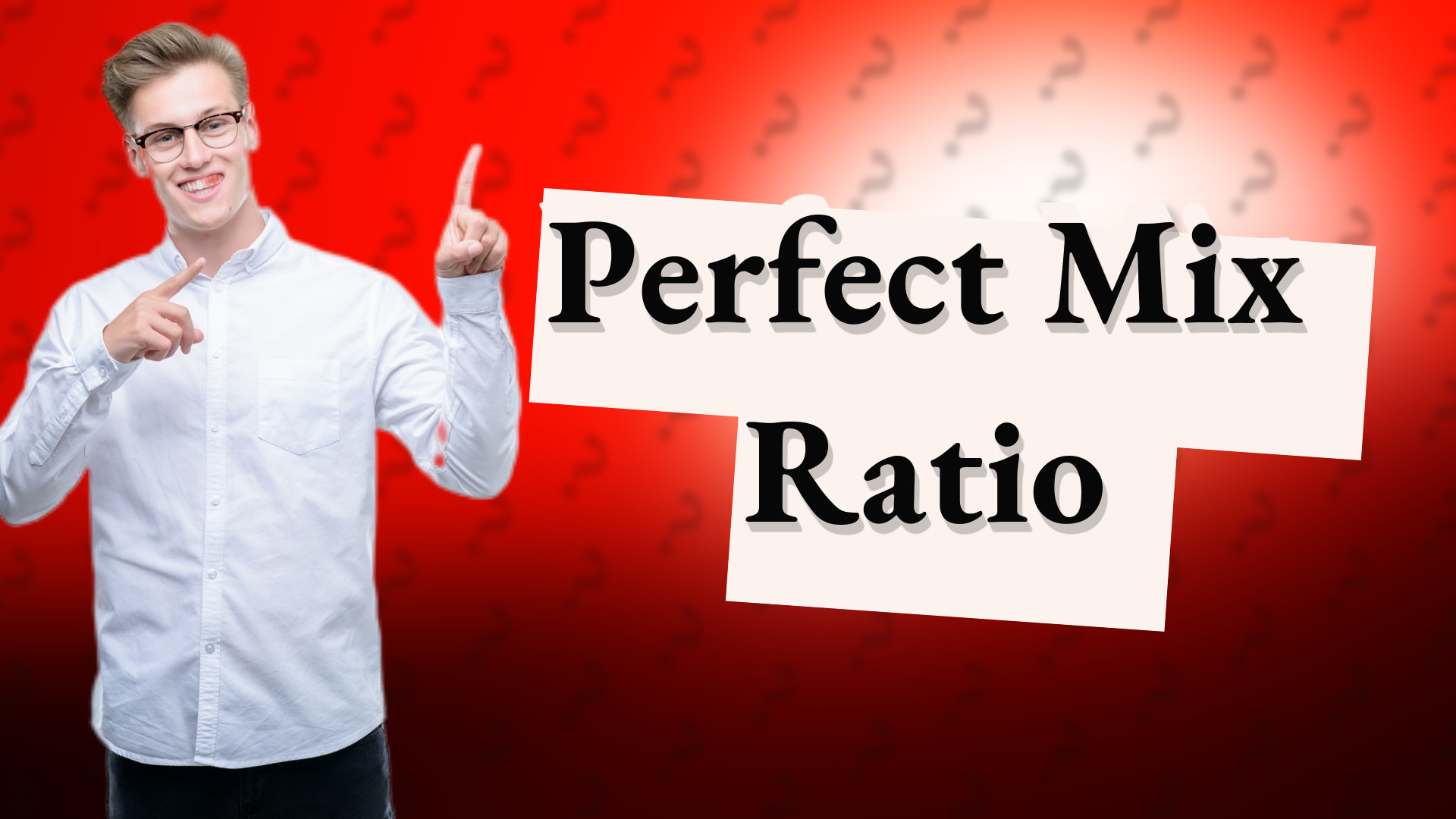 Perfect Mix Ratio