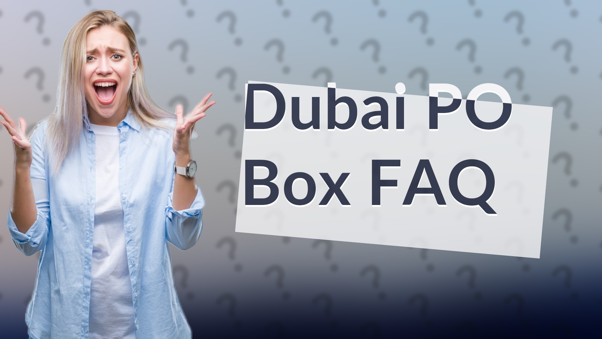 Dubai PO Box FAQ