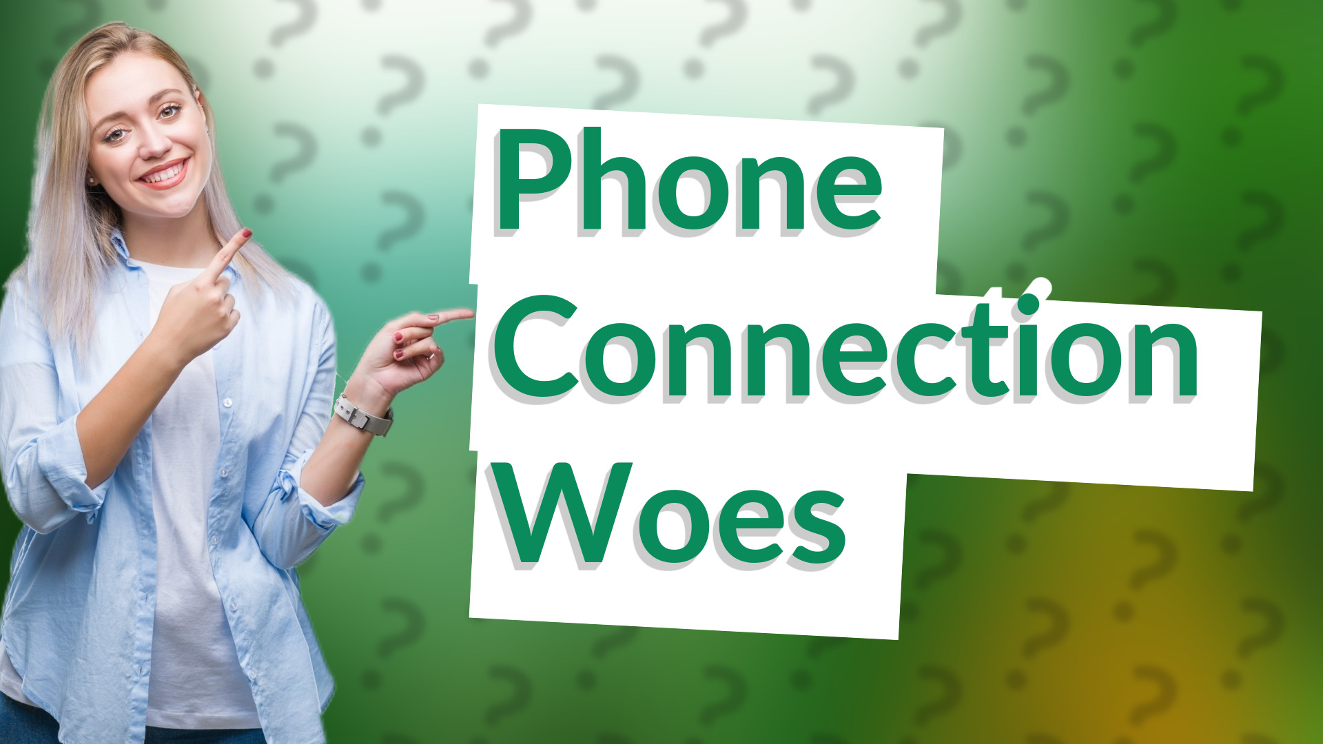 Phone Connection Woes