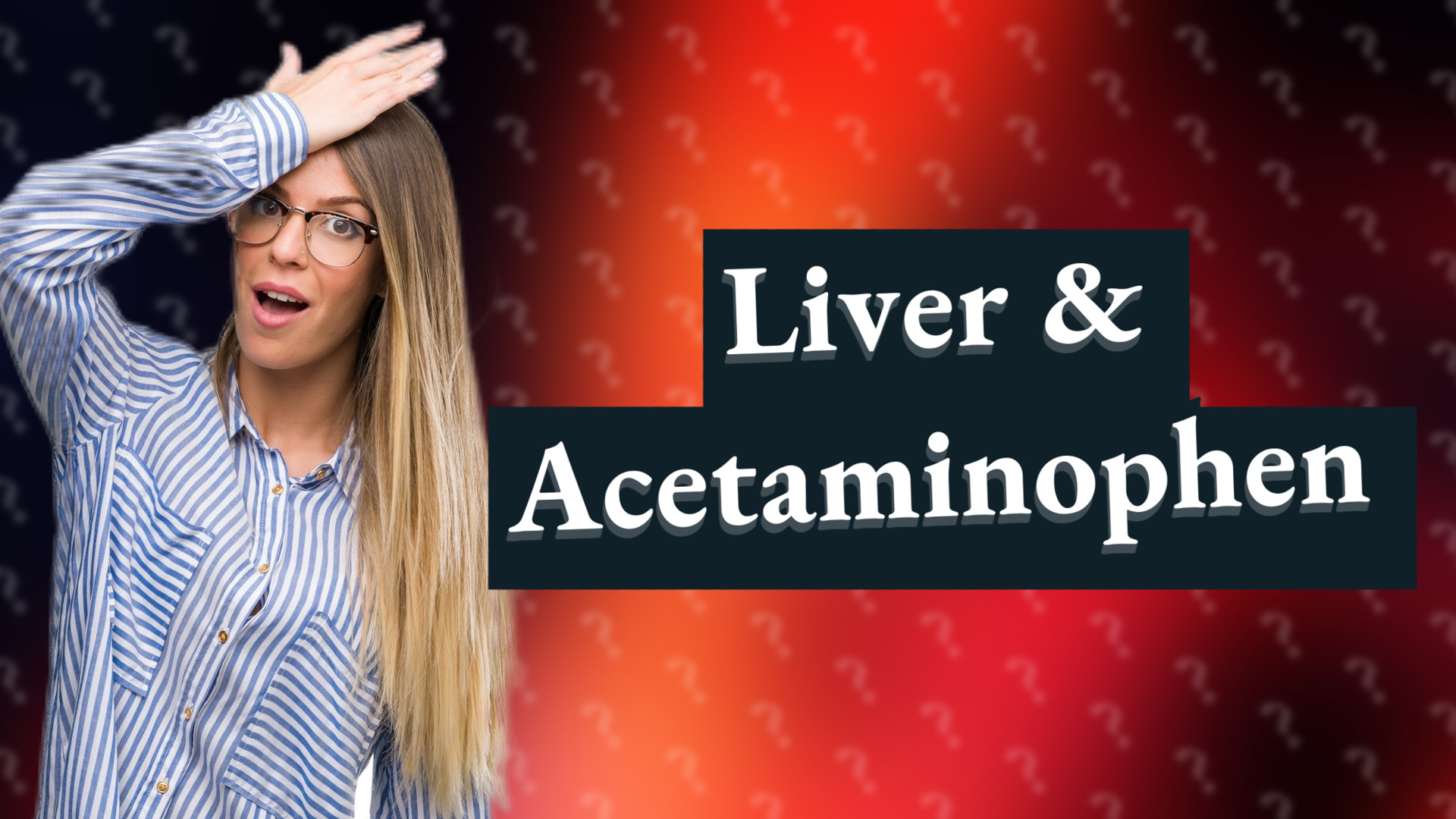 Liver & Acetaminophen