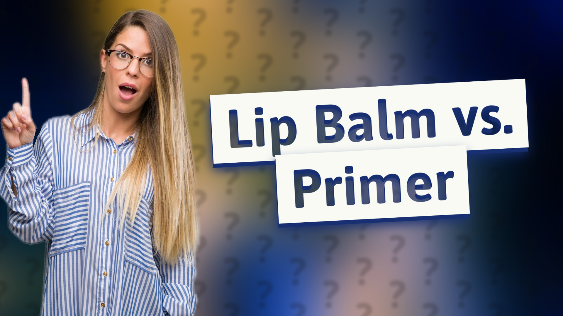 Lip Balm vs. Primer
