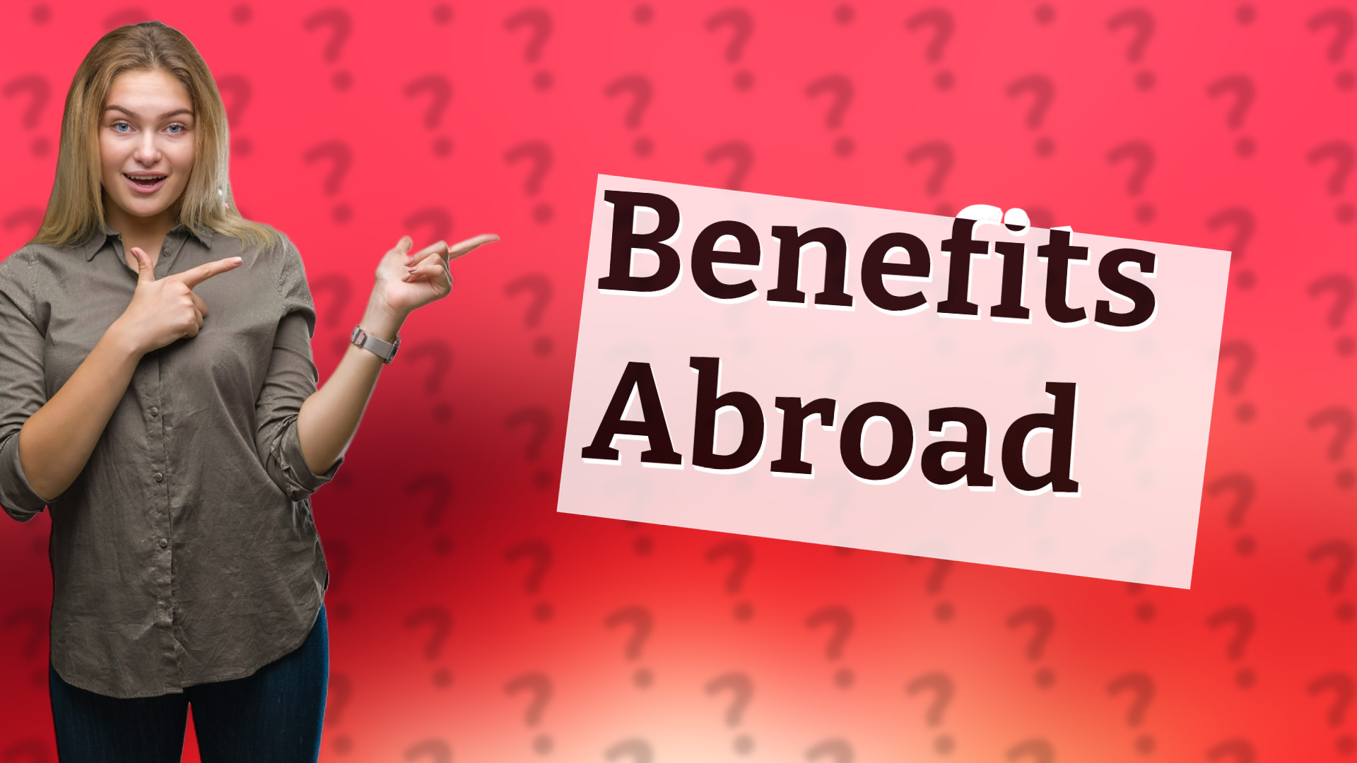 Benefits Abroad