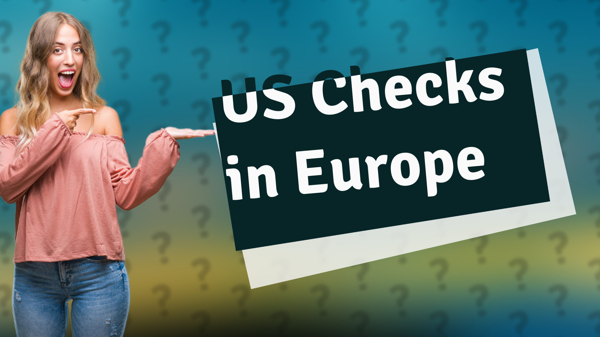 US Checks in Europe