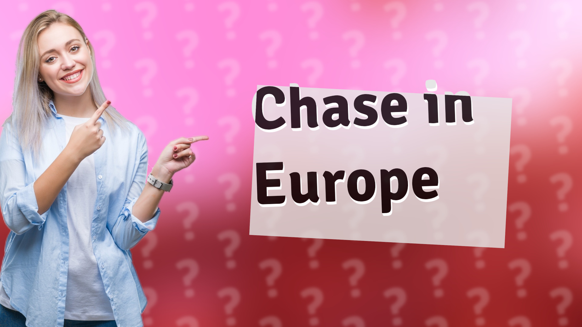 Chase in Europe