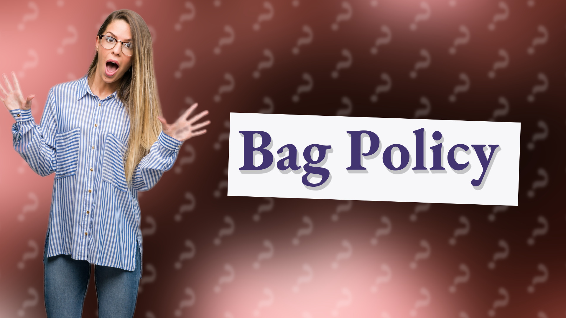 Bag Policy