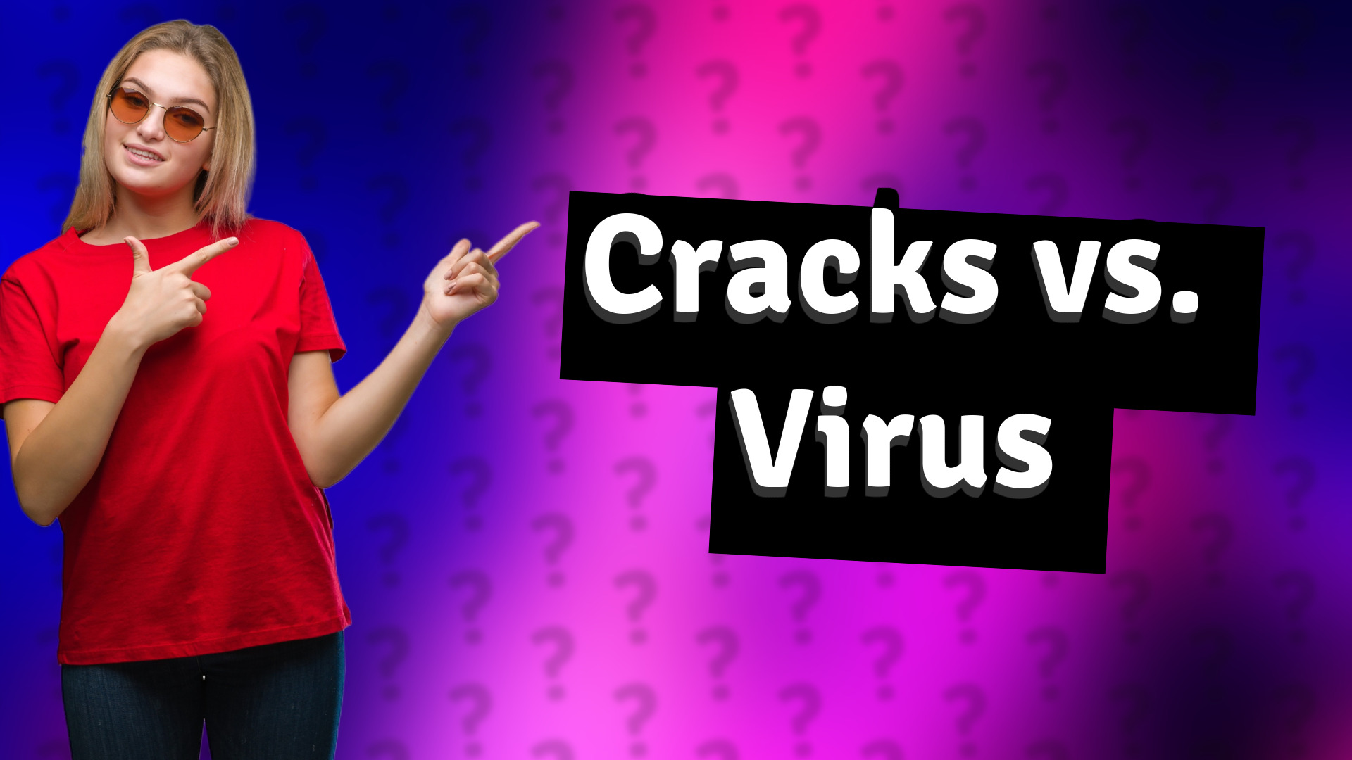Cracks vs. Virus